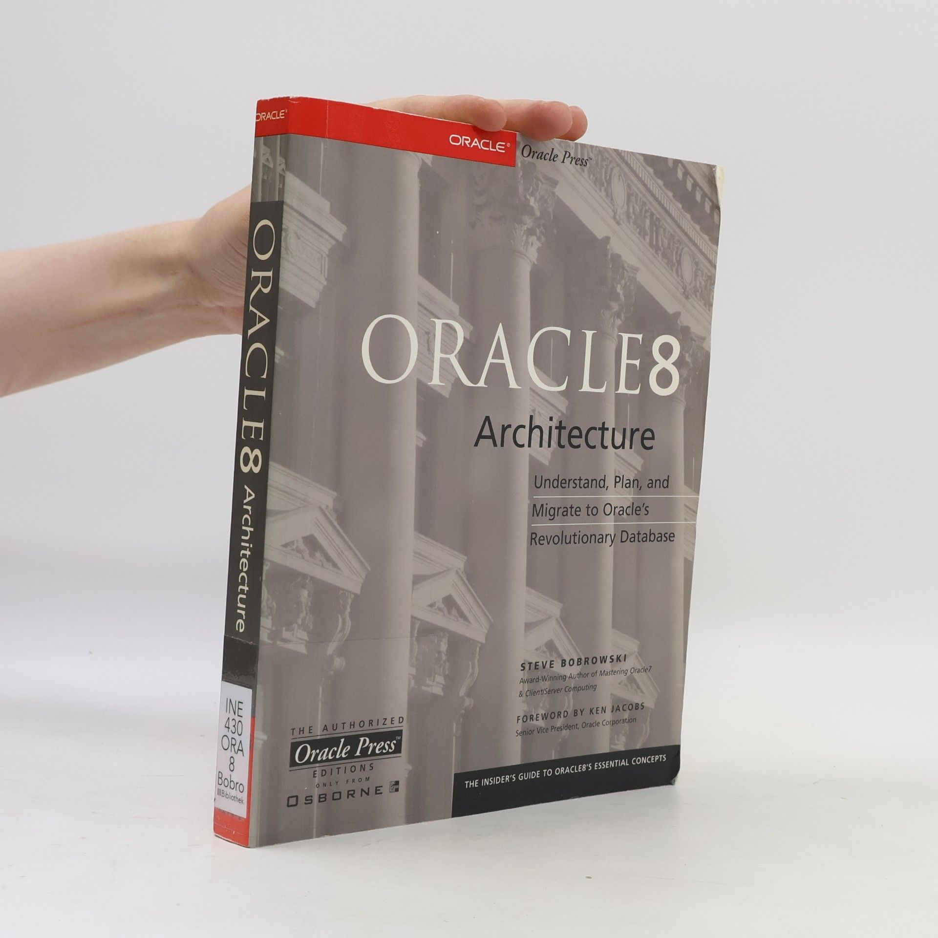 Steven M. Bobrowski Oracle8 Architecture