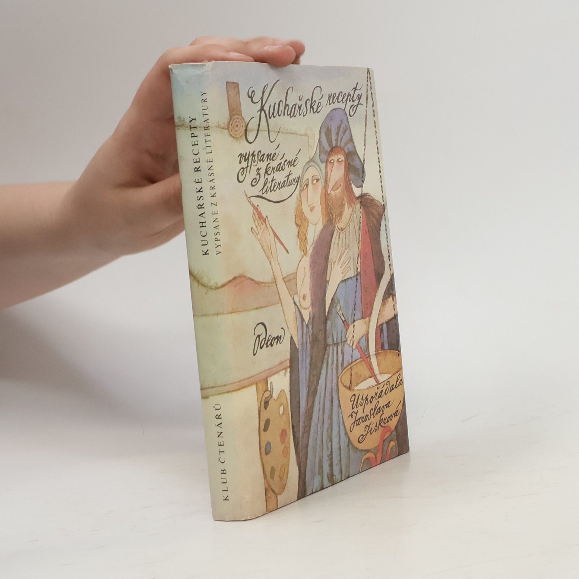 Jaroslava Jiskrová Kuchařské recepty vypsané z krásné literatury