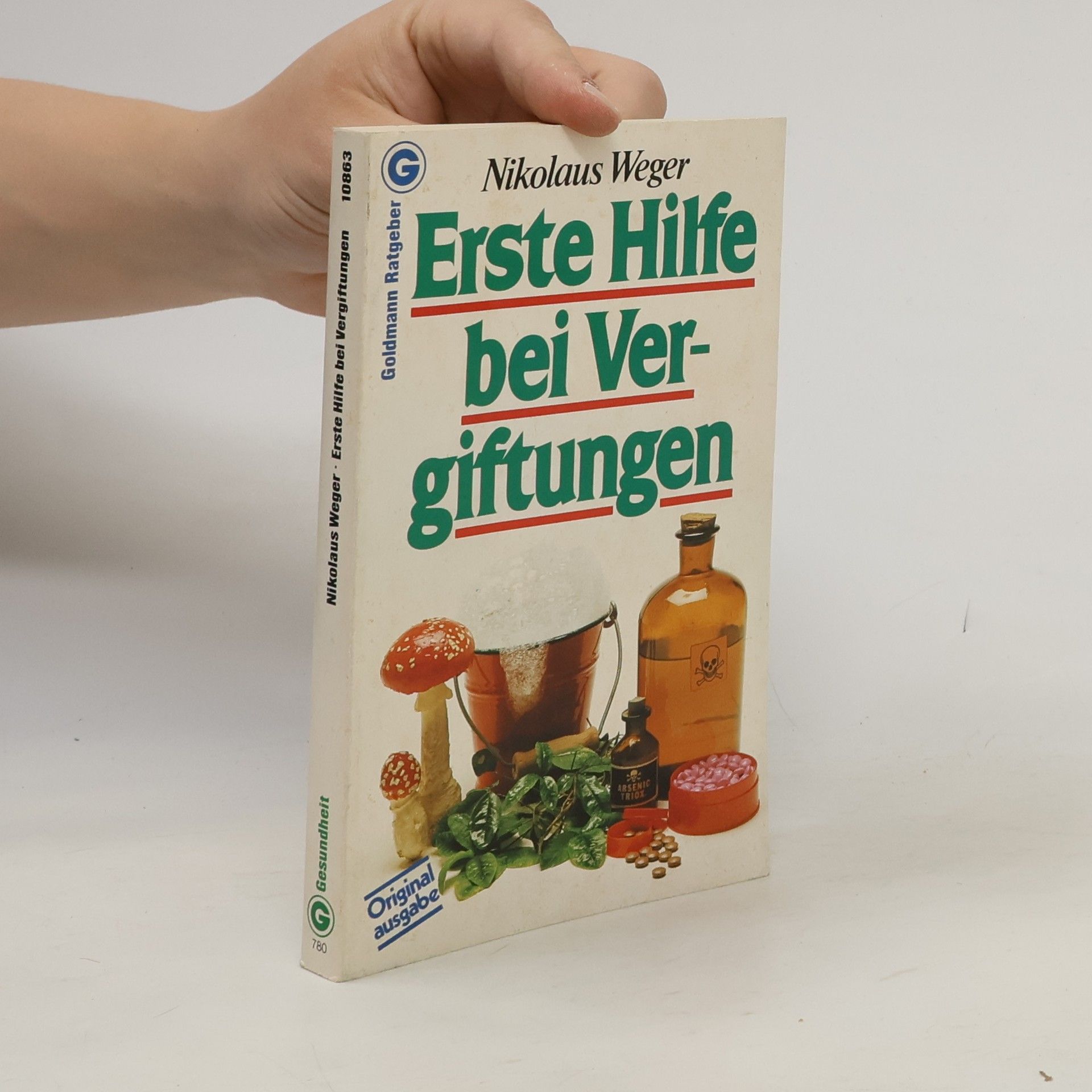 Erste Hilfe bei Vergiftungen - Originalausgabe