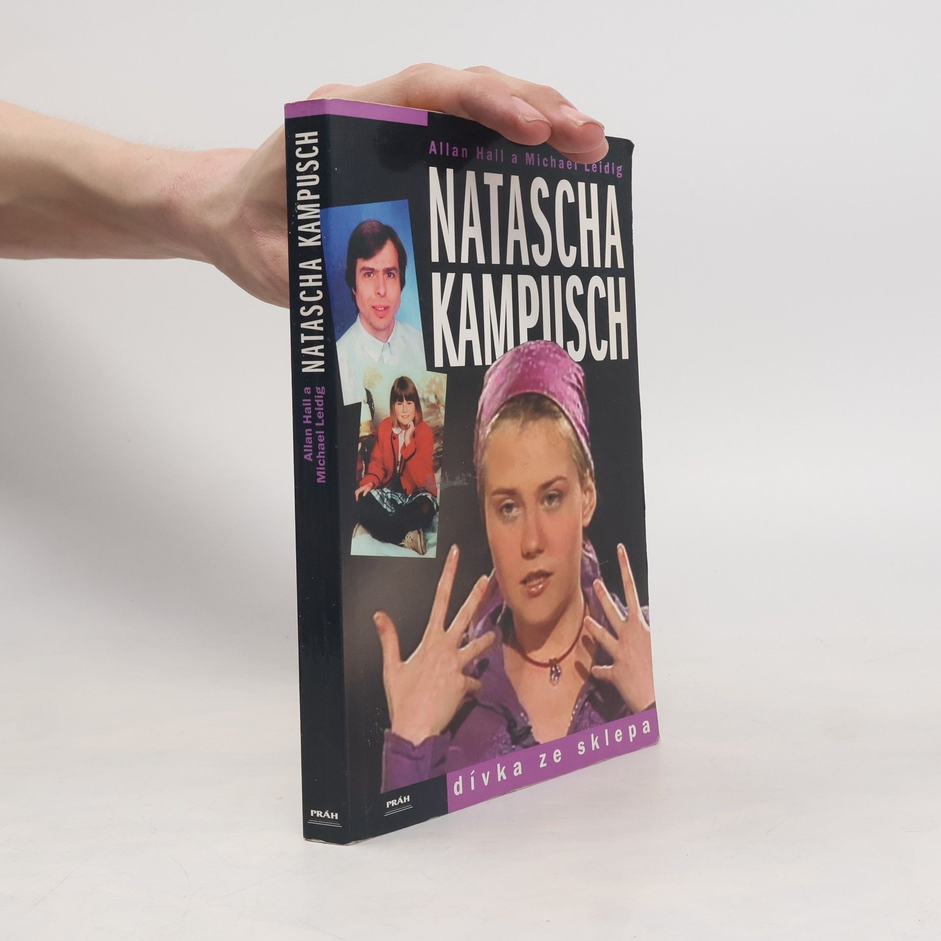 Natascha Kampusch. Dívka ze sklepa