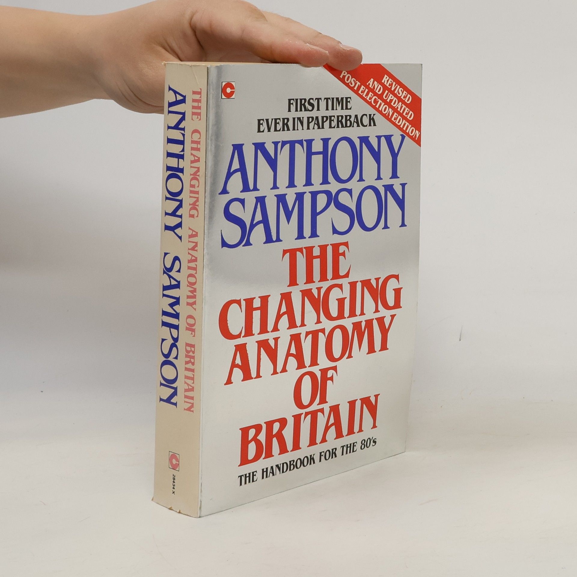 Anthony Sampson The Changing Anatomy of Britain: Revised and Updated Post Election Edition - First Time Ever in Paperback