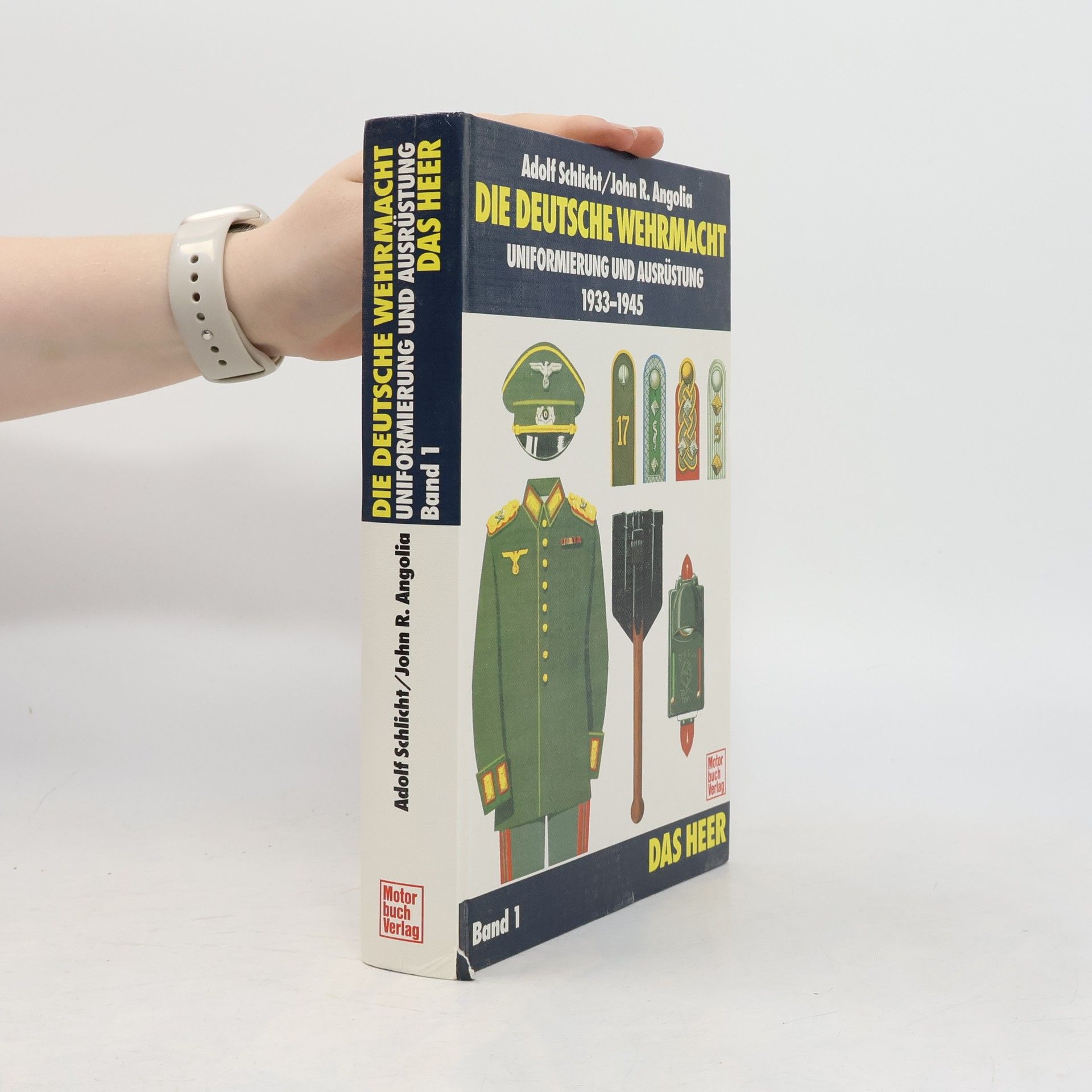 Autorenkollektiv Die deutsche Wehrmacht: Uniformierung und Ausrüstung