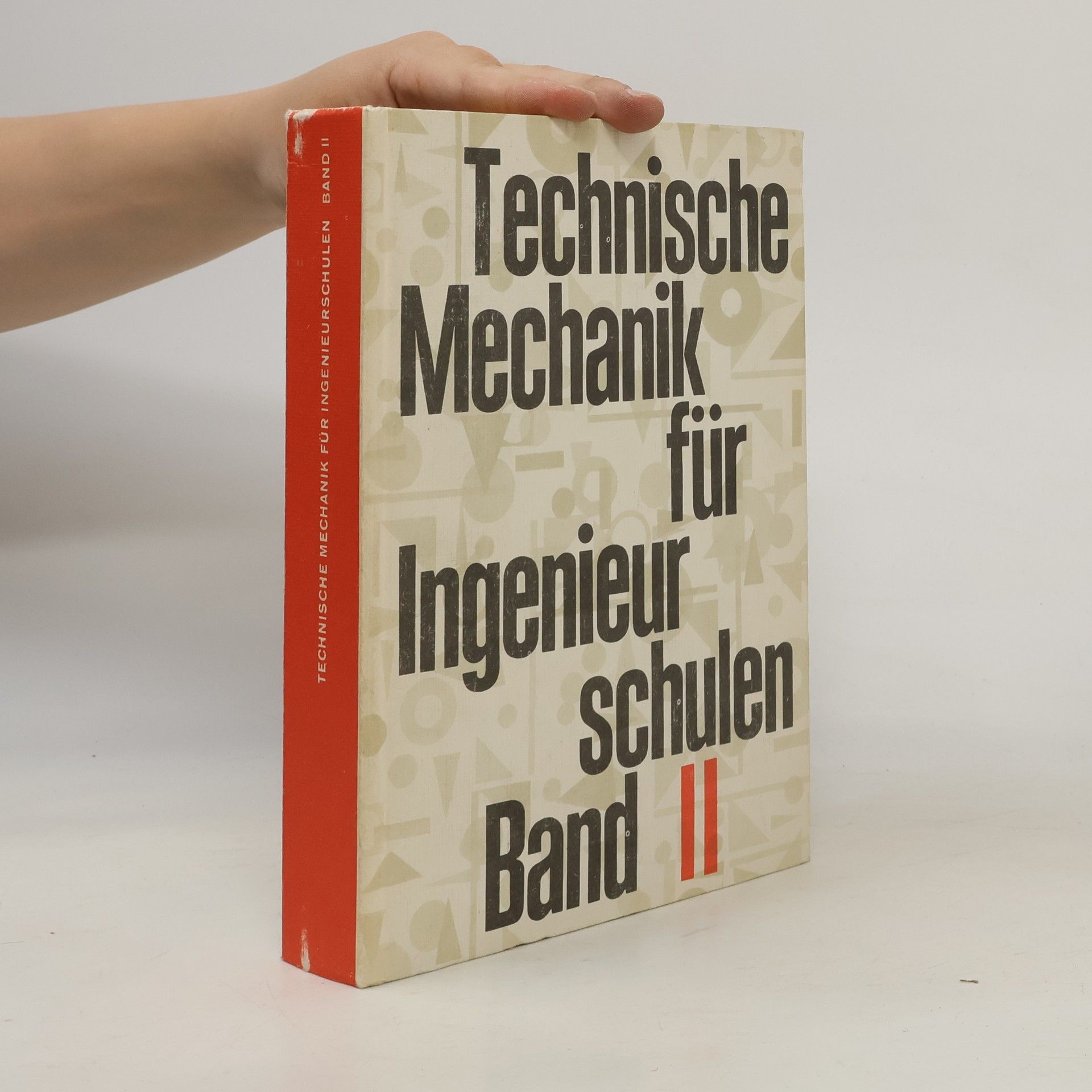 Autorenkollektiv Technische Mechanik für Ingenieurschulen Band II.