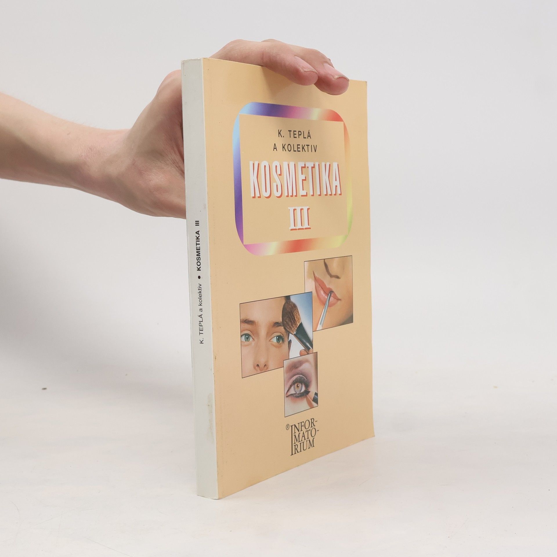 Jana Teplá Kosmetika III : pro 3. ročník oboru Kosmetička
