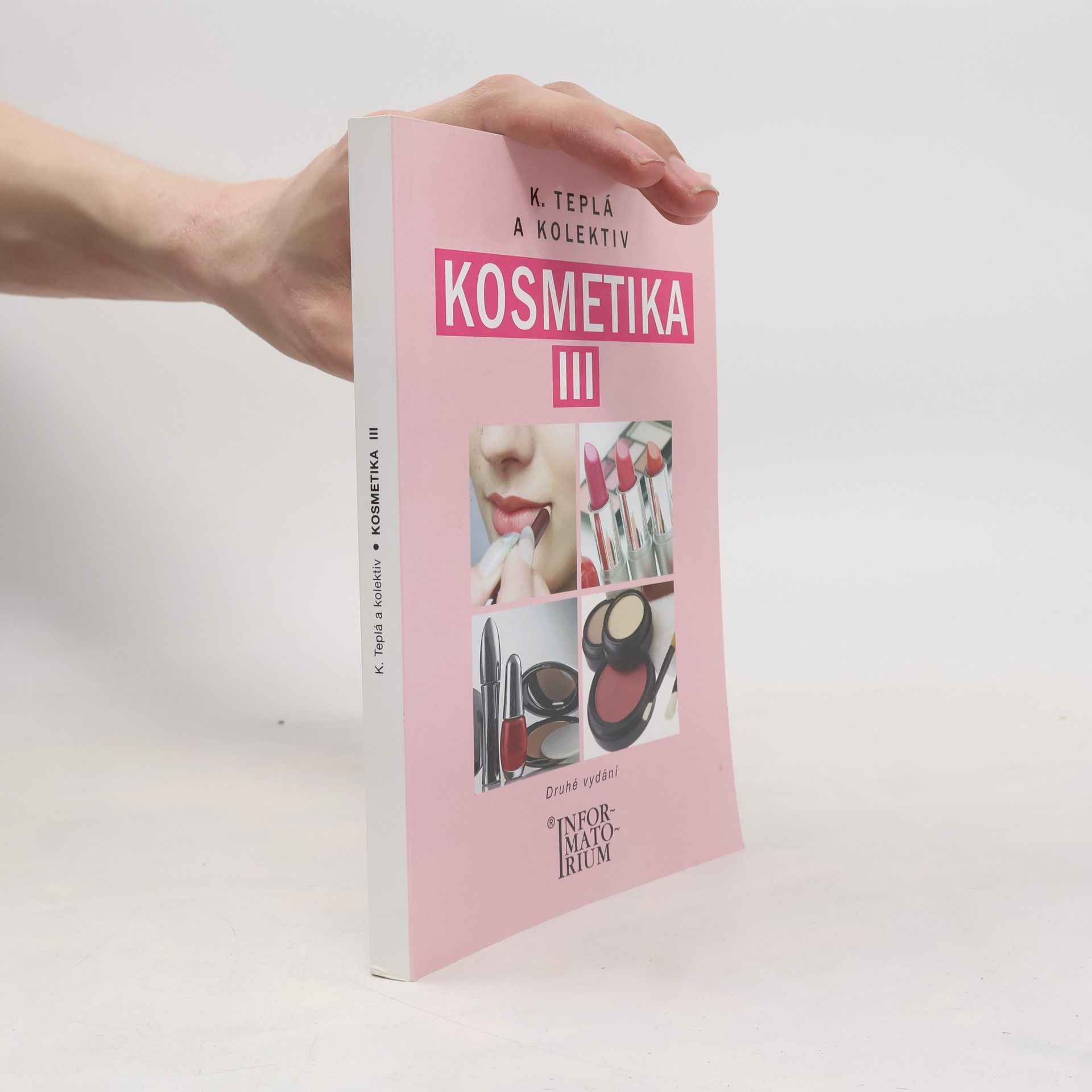 Kateřina Teplá Kosmetika : pro studijní obor Kosmetička. III