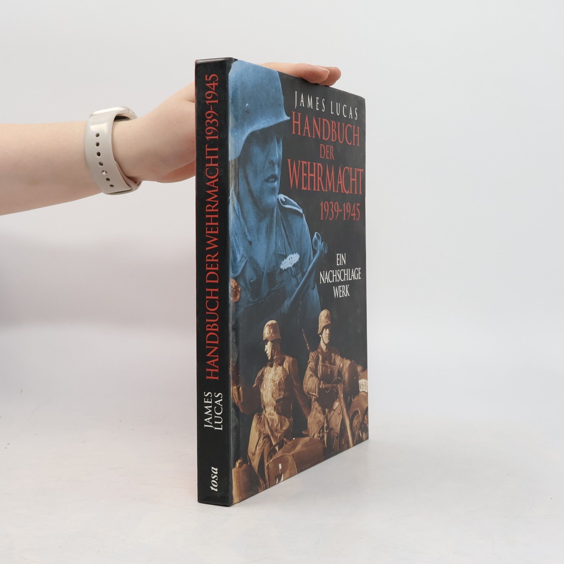 James Lucas Handbuch der Wehrmacht 1939-1945