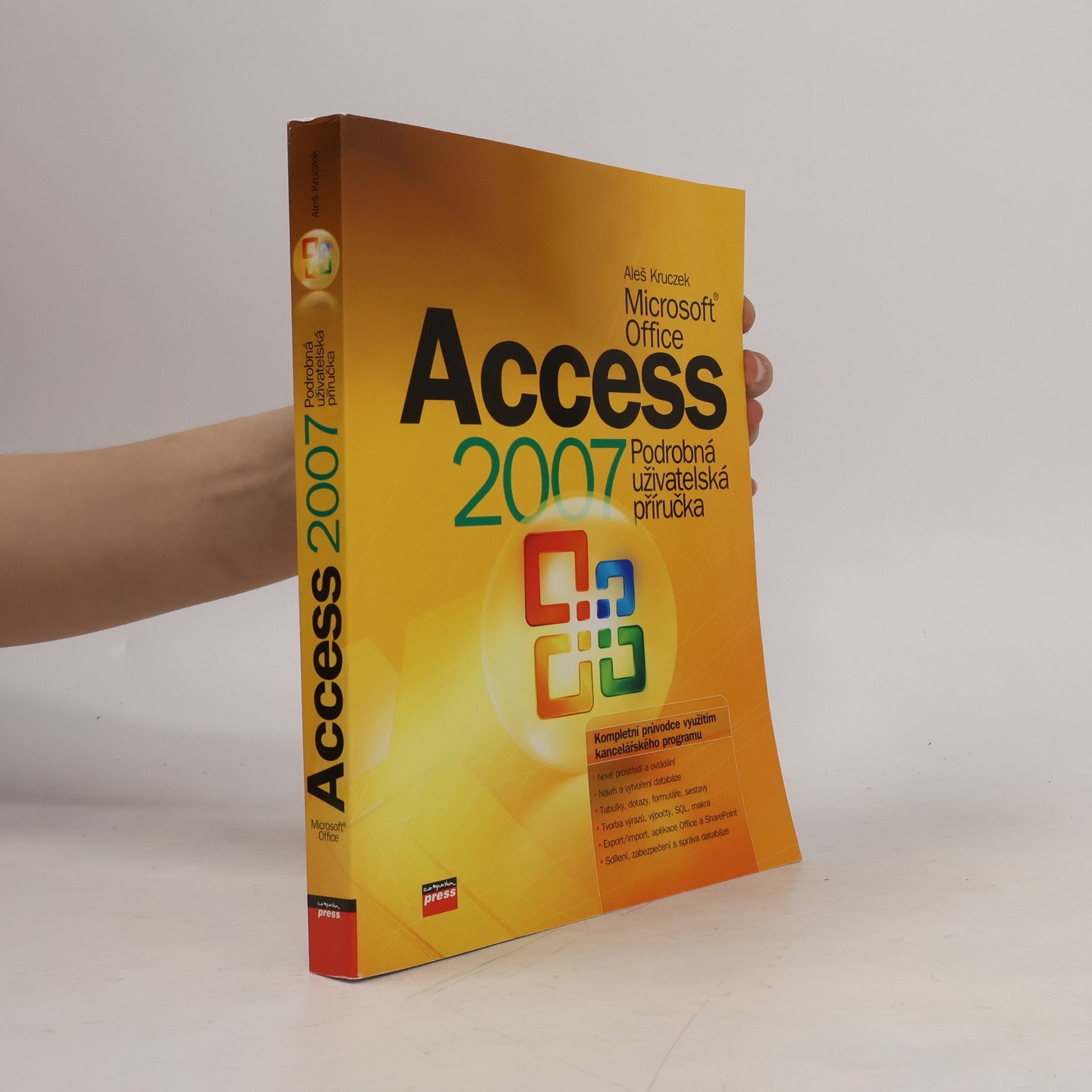 Aleš Kruczek Microsoft Office Access 2007. Podrobná uživatelská příručka