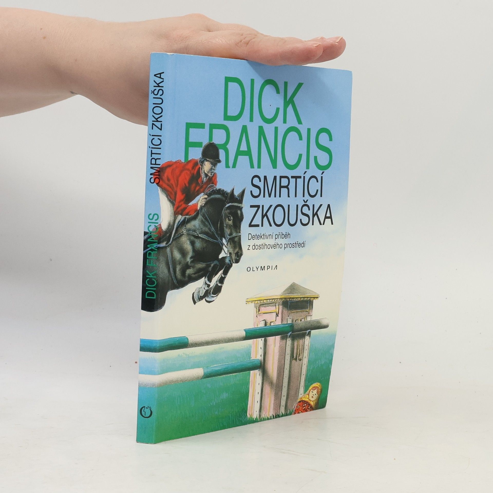 Dick Francis Smrtící zkouška