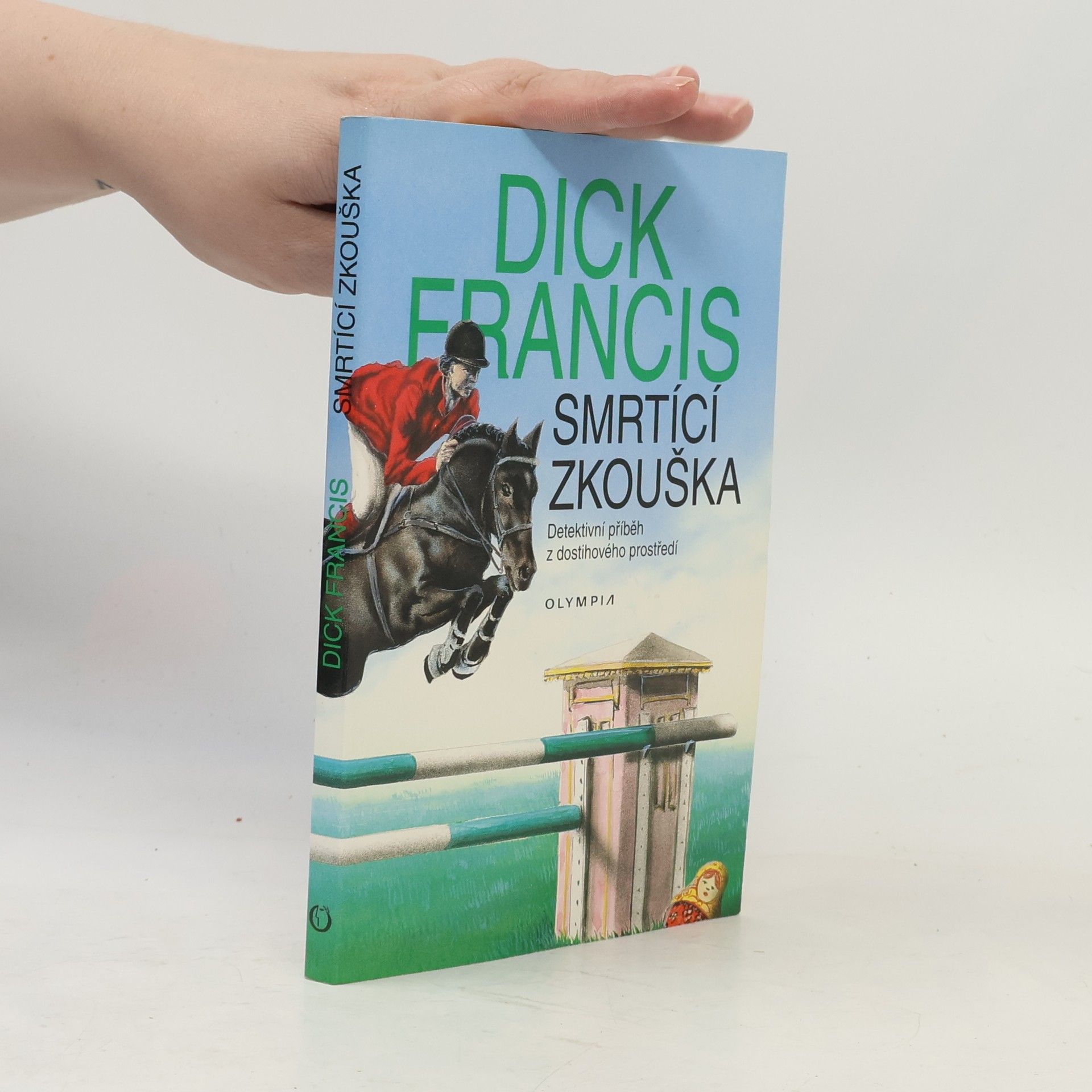 Dick Francis Smrtící zkouška