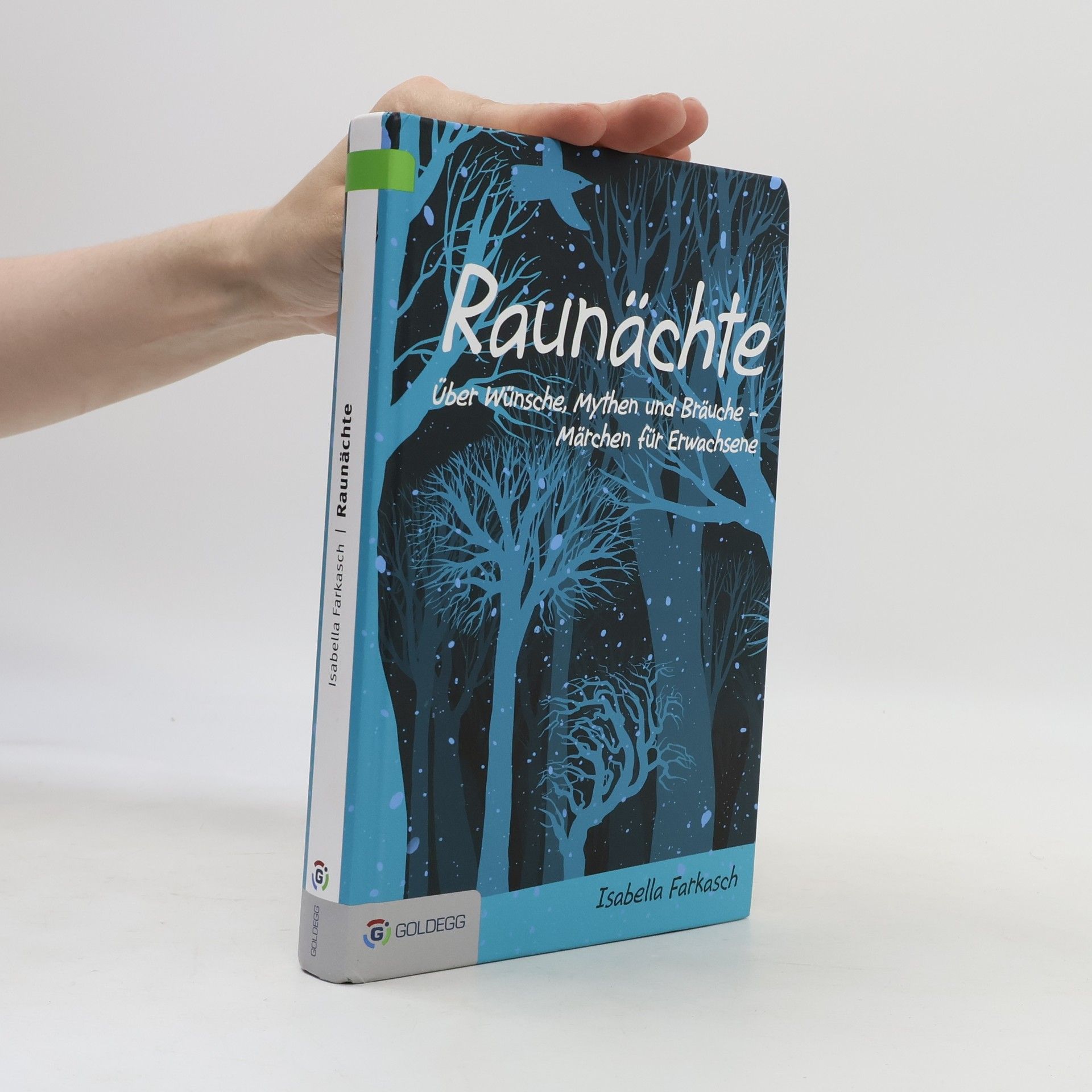 Isabella Farkasch Raunächte - über Wünsche, Mythen und Bräuche