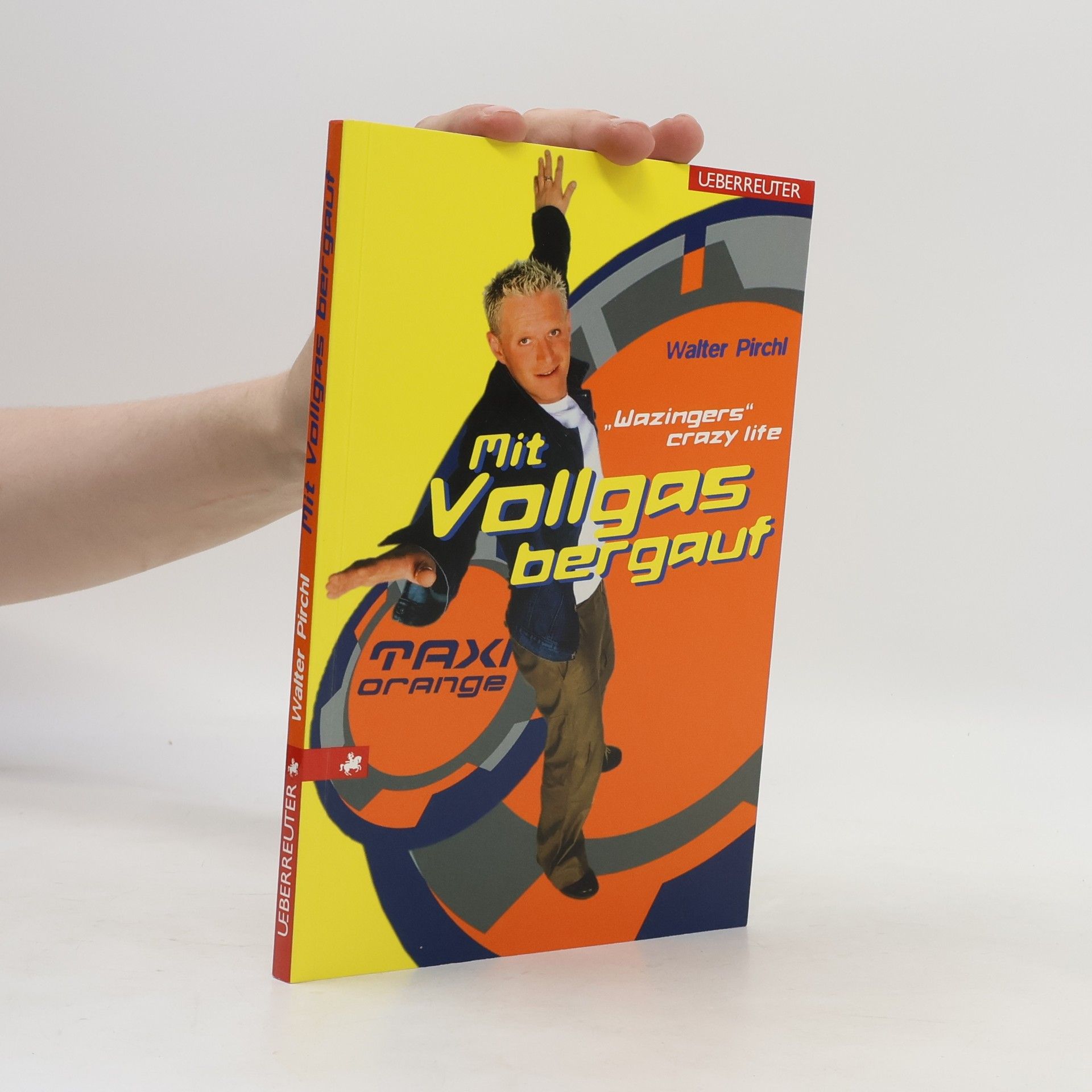 Walter Pirchl Taxi Orange: Mit Vollgas bergauf