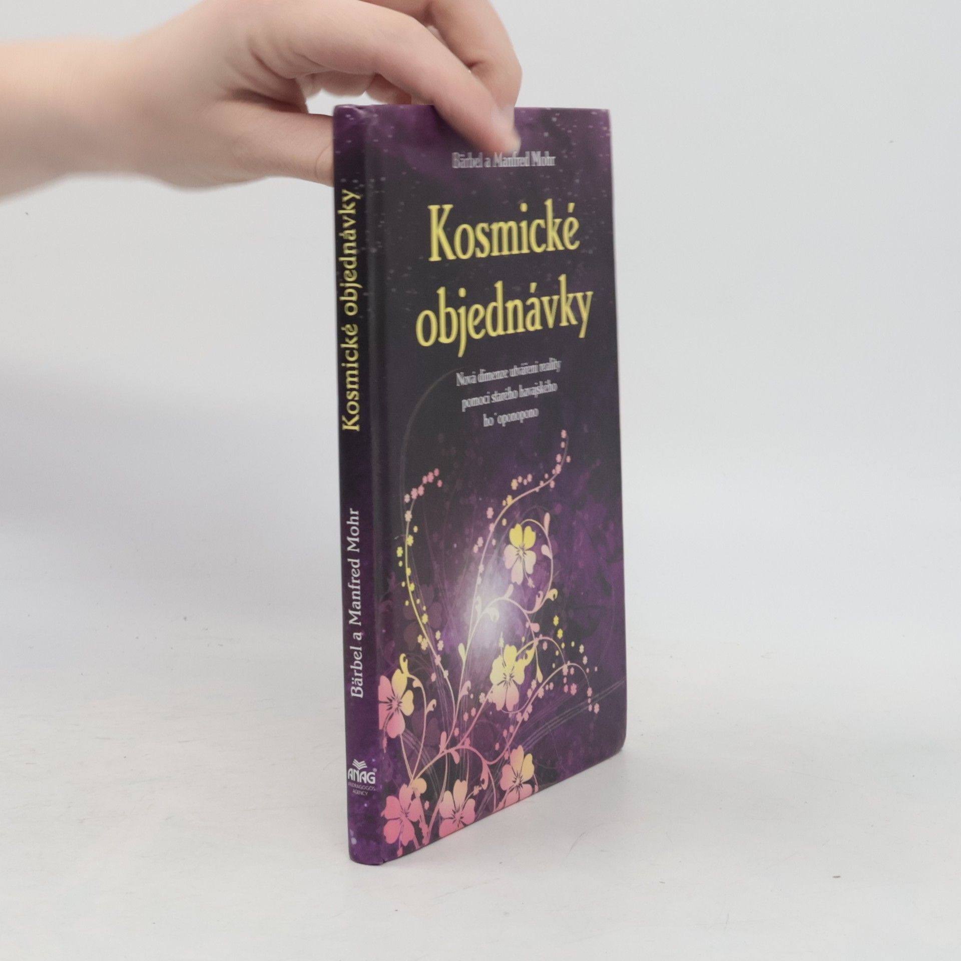 Kosmické objednávky. Nová dimenze utváření reality pomocí starého havajského ho'oponopono