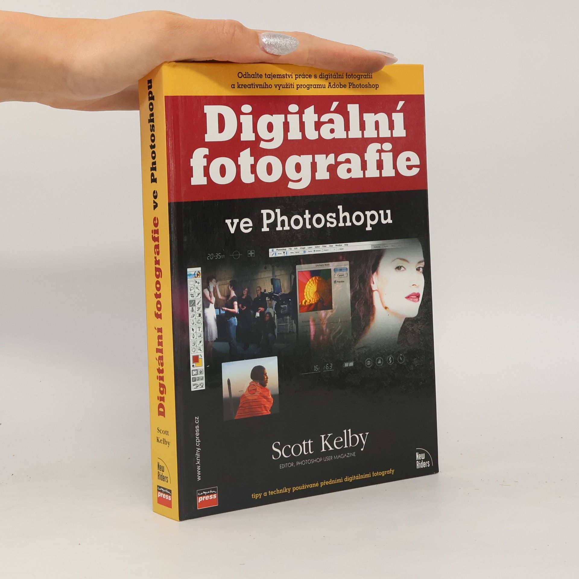 Scott Kelby Digitální fotografie ve Photoshopu : [tipy a techniky používané předními digitálními fotografy]
