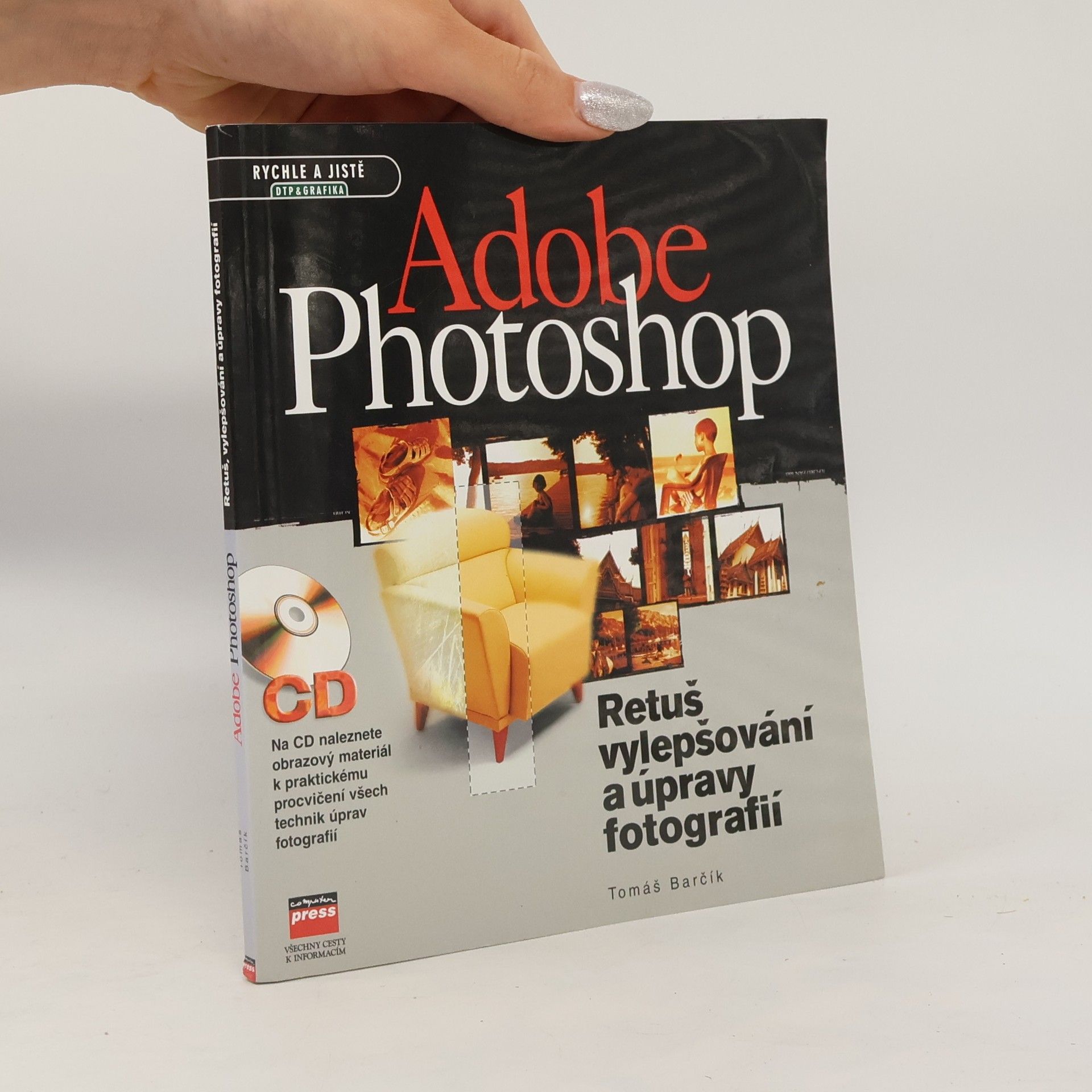 Tomáš Barčík Adobe Photoshop - retuš, vylepšování a úpravy fotografií