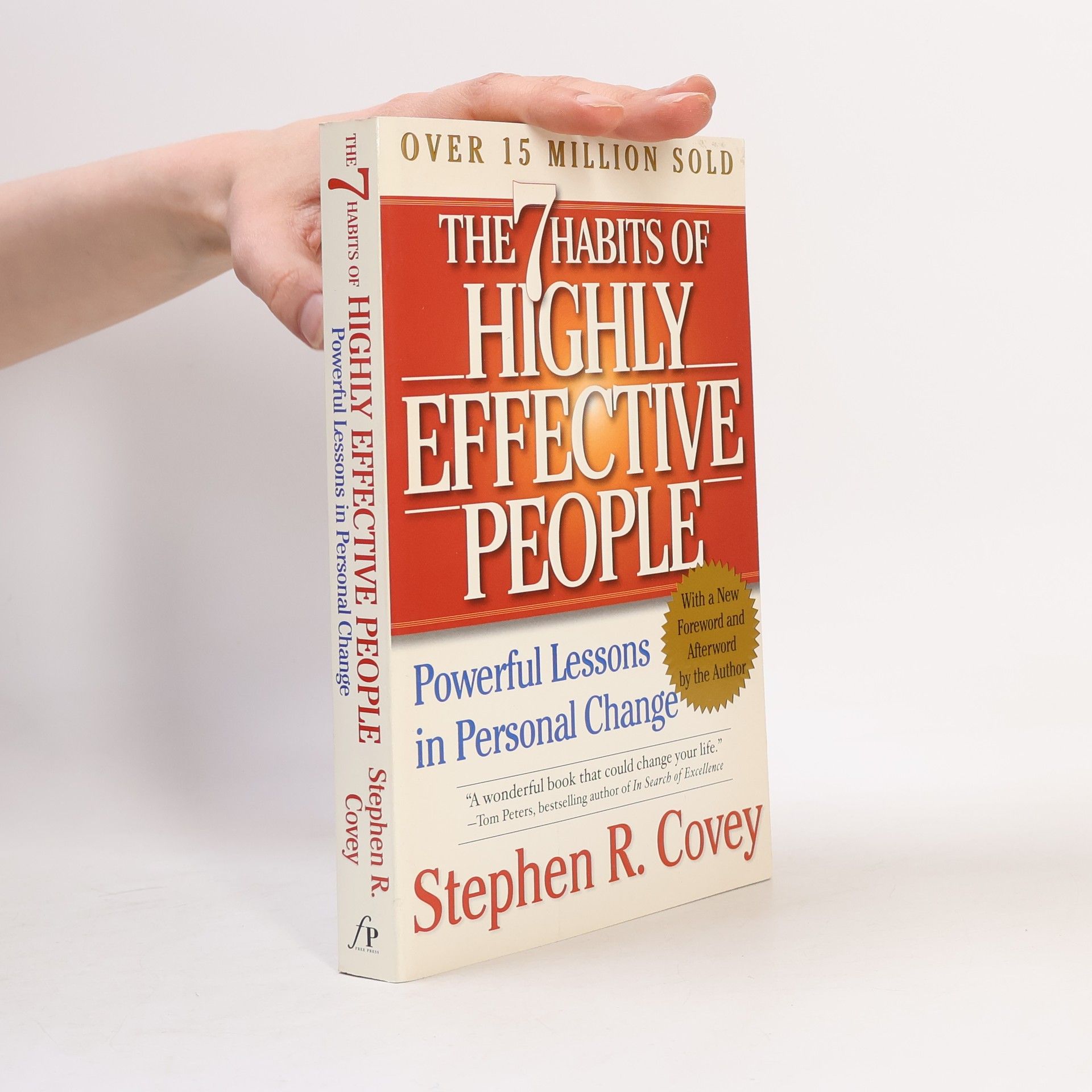 Stephen Covey The 7 habits of highly effective people: Restoring the character ethic