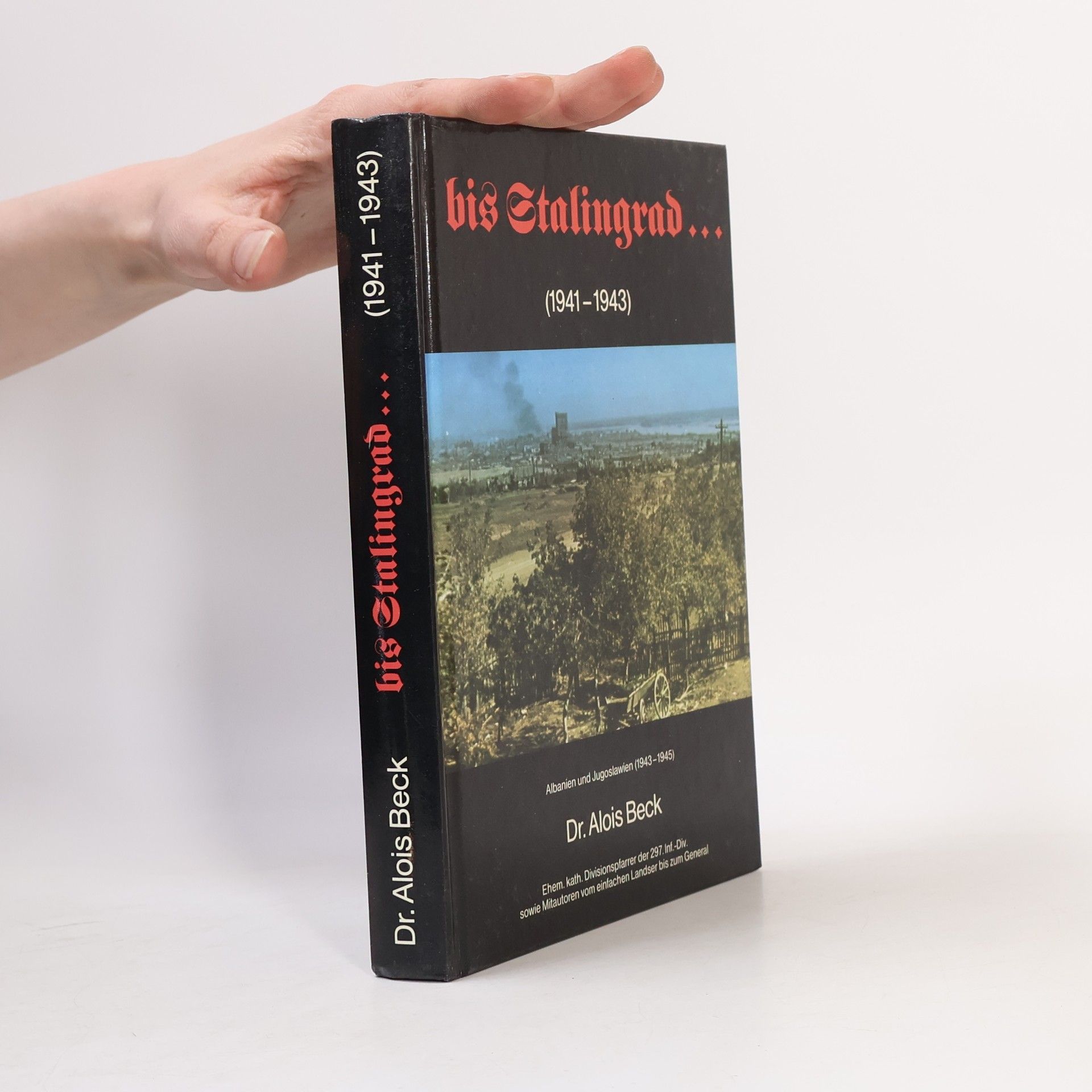 Alois Beck Bis Stalingrad...