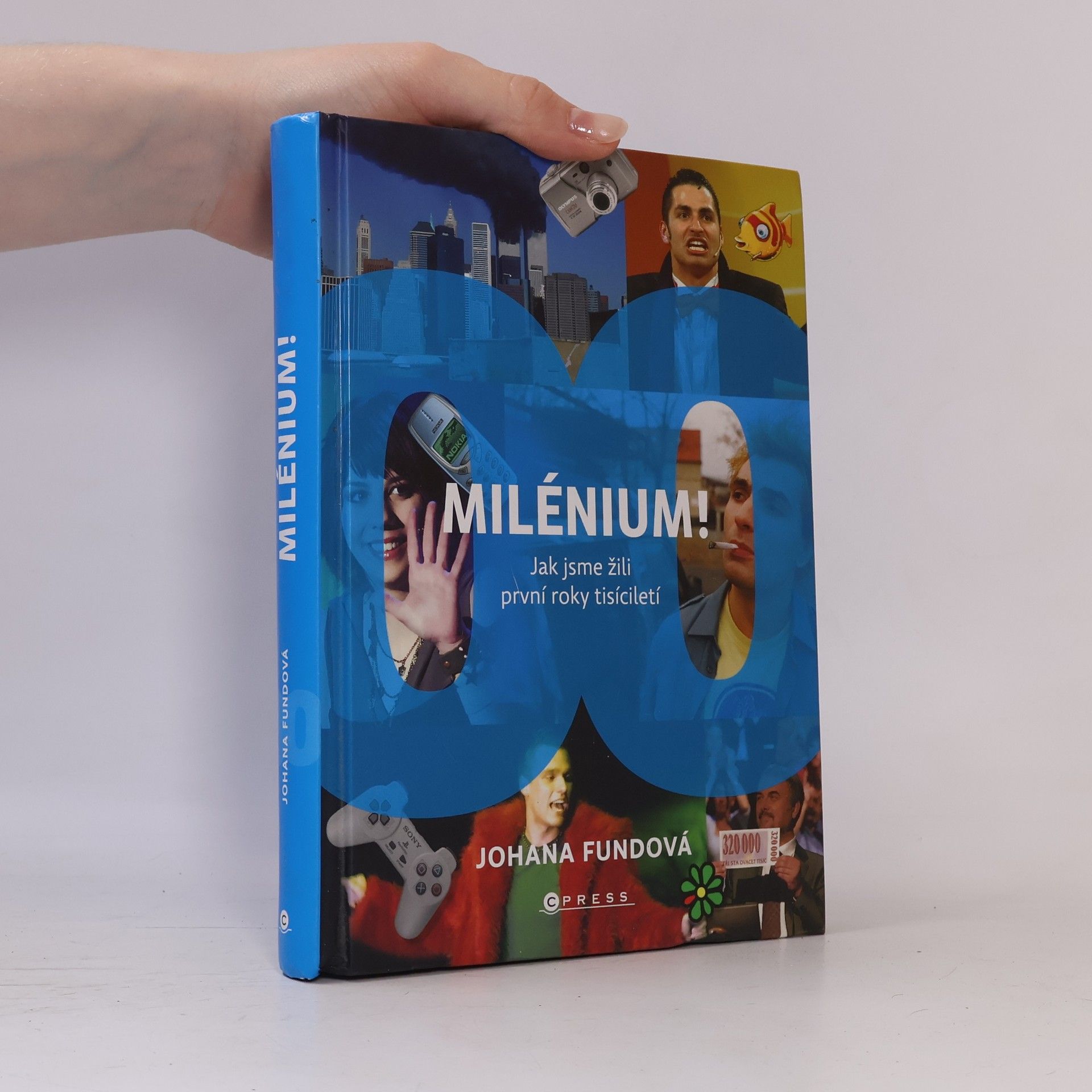 Johana Fundová Milénium! Jak jsme žili první roky tisíciletí