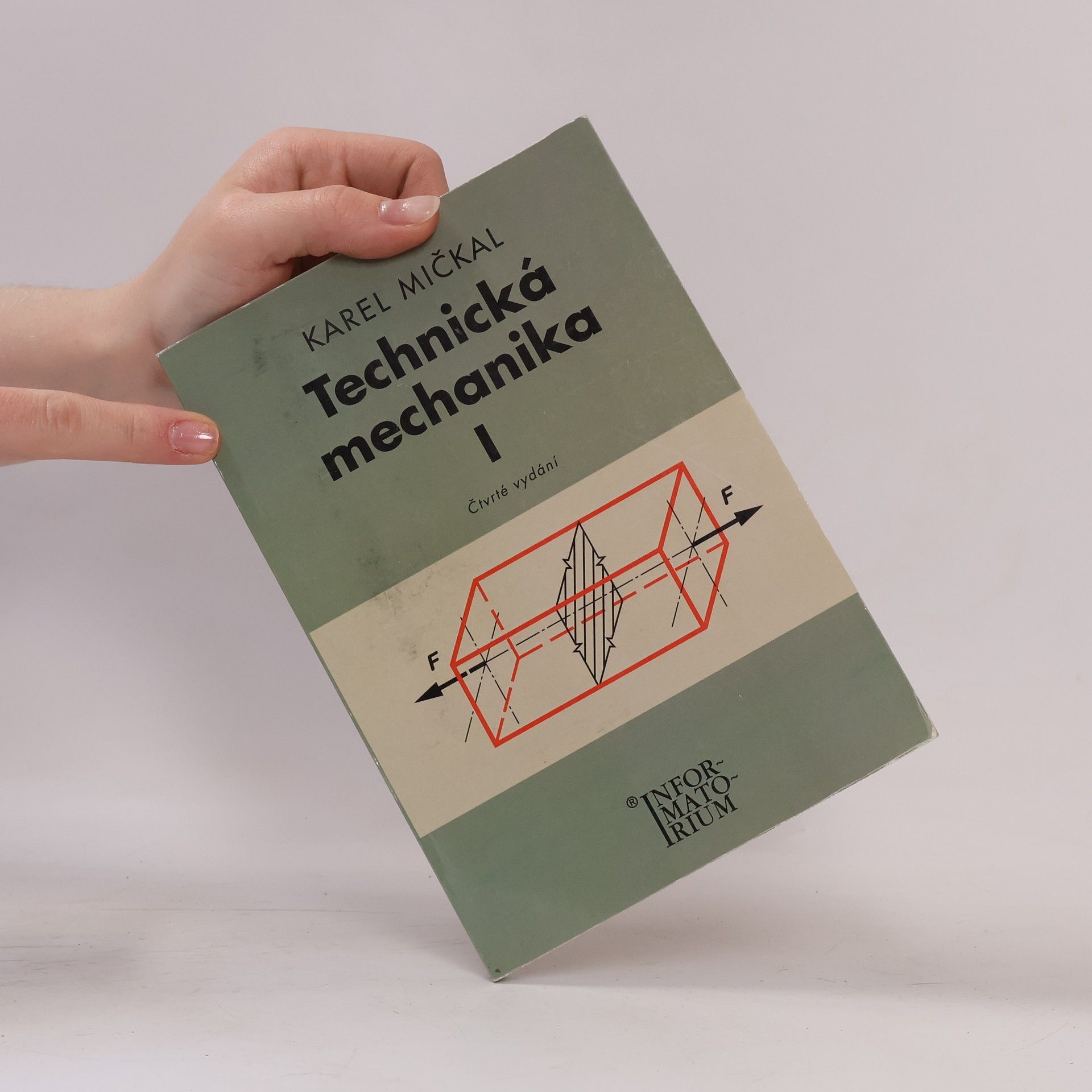 Karel Mičkal Technická mechanika pro střední odborná učiliště a střední odborné školy (1. díl)