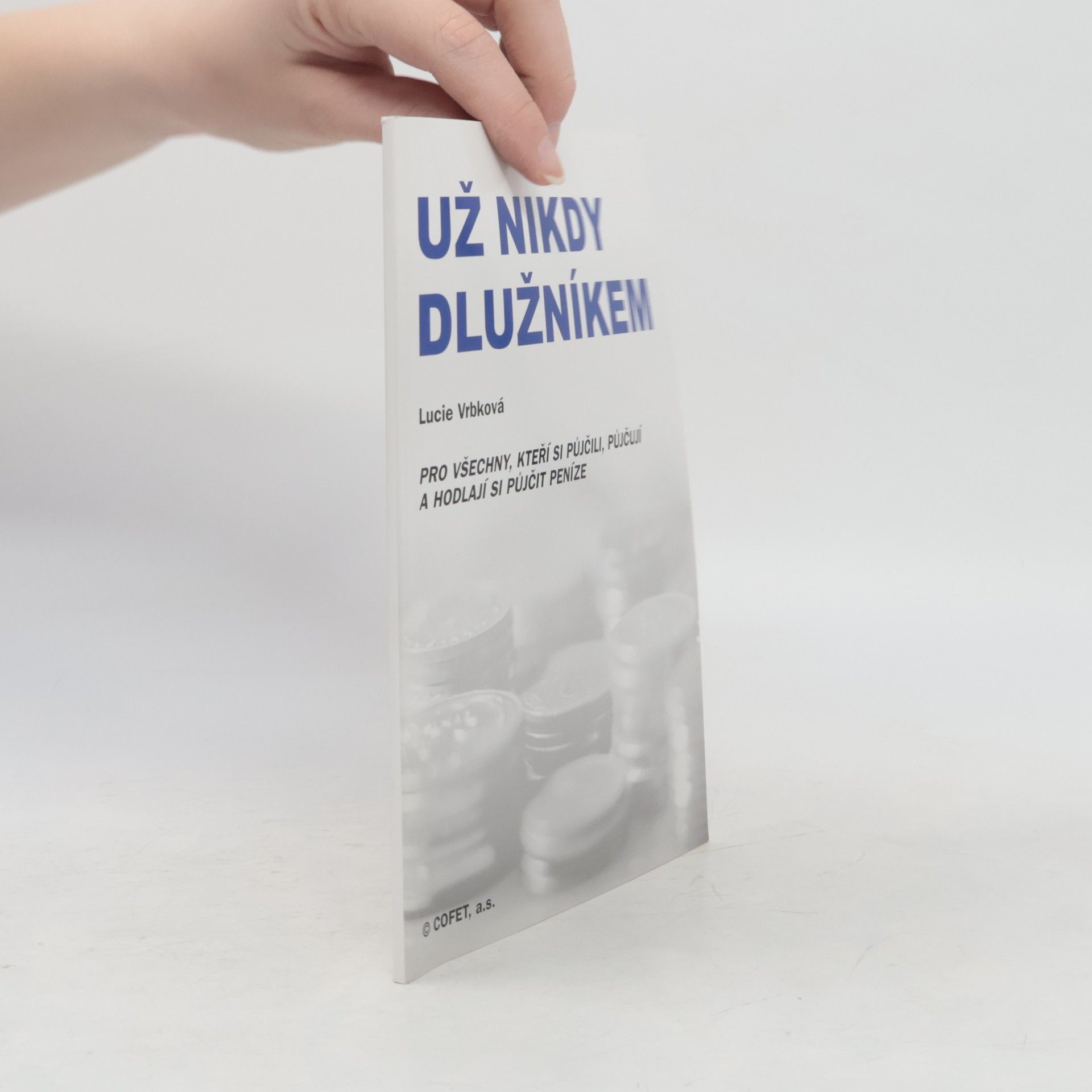 Lucie Vrbková Už nikdy dlužníkem