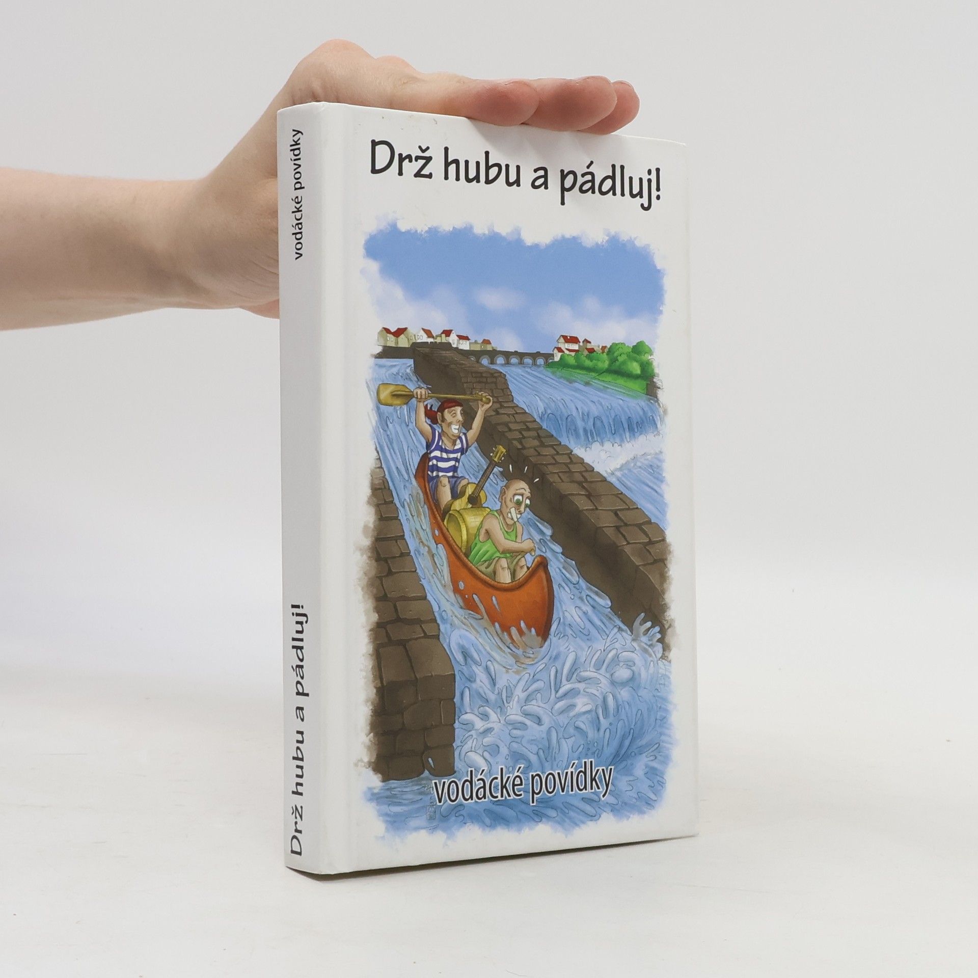 Vítězslava Felcmanová Drž hubu a pádluj