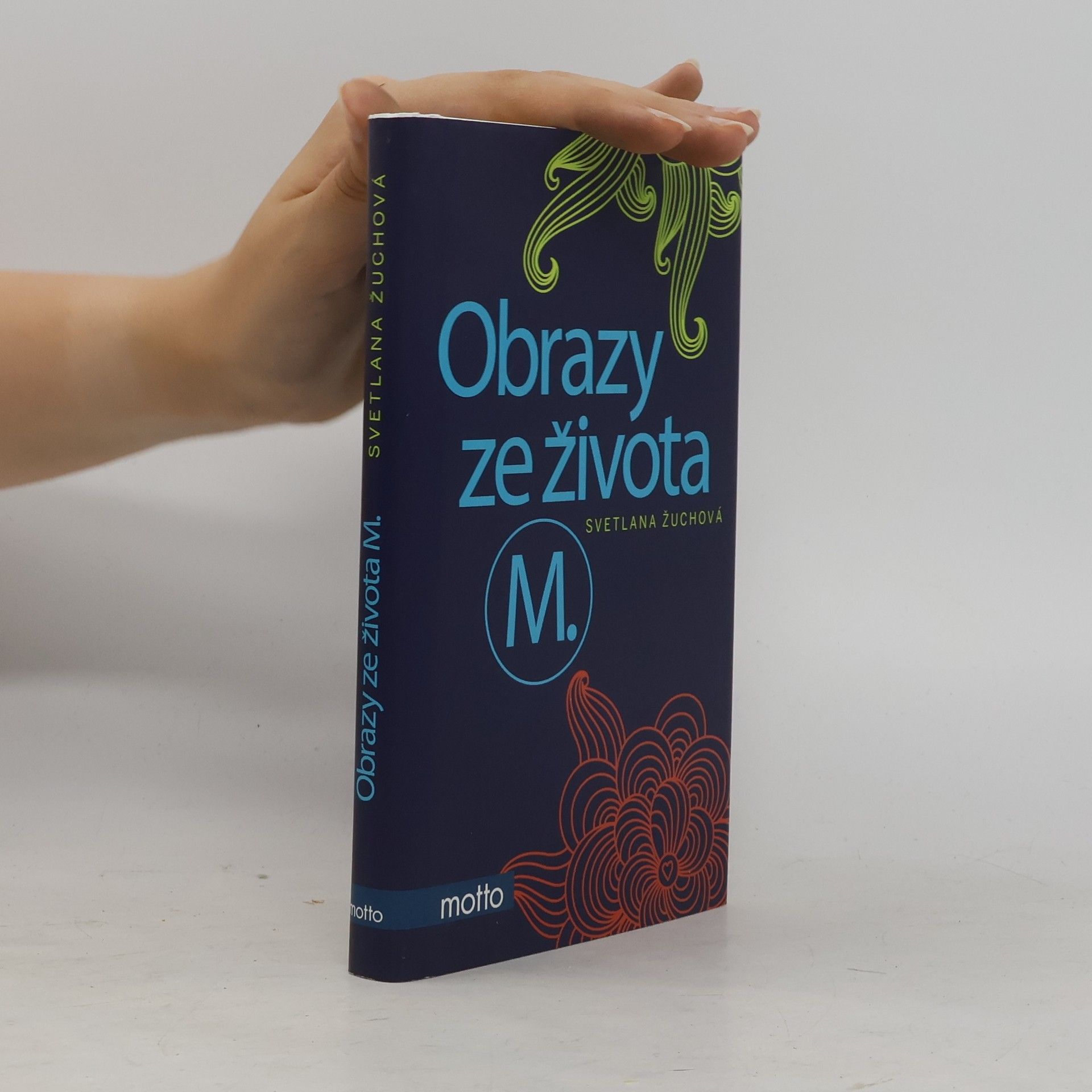 Svetlana Žuchová Obrazy ze života M.