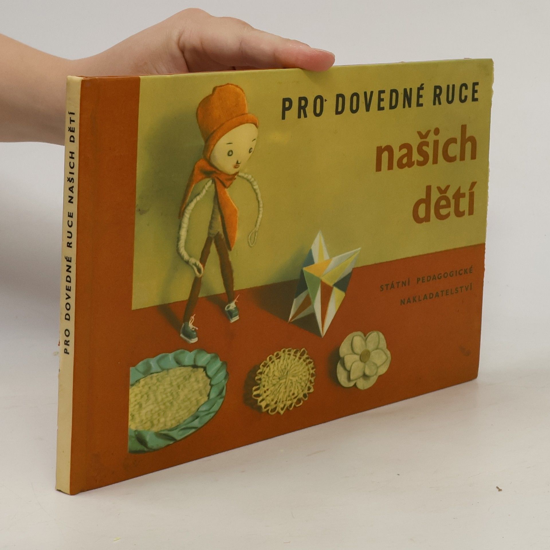 Jarmila Pekárková Pro dovedné ruce našich dětí
