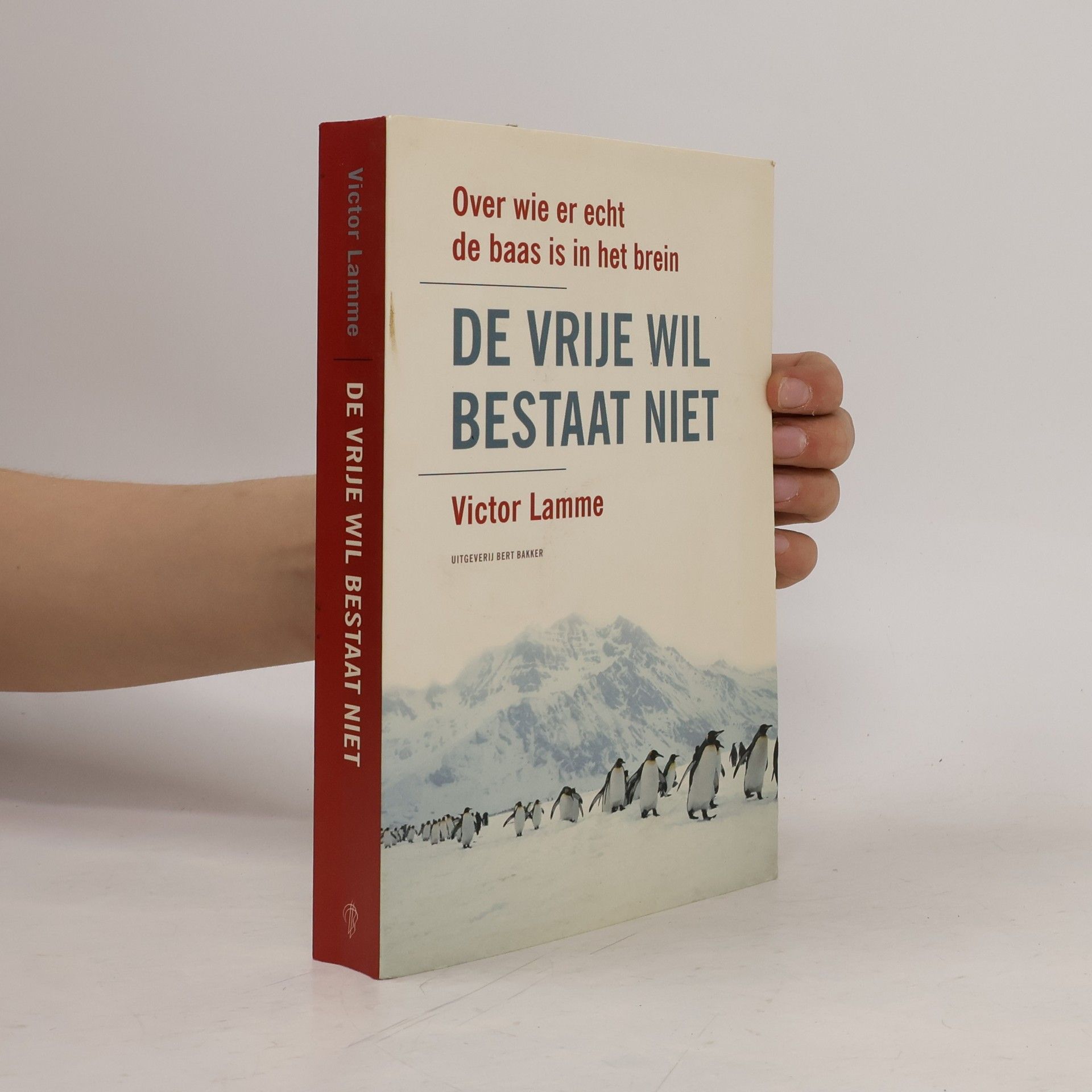 Victor Albert Farid Lamme De vrije wil bestaat niet