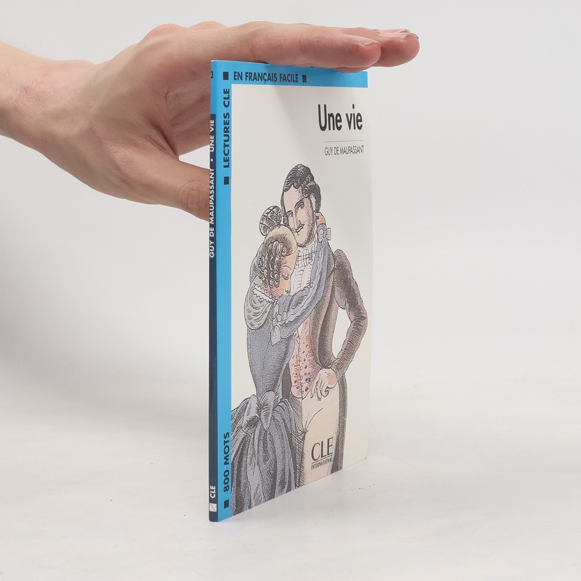 Guy de Maupassant Une vie. Lectures Cle En Francais Facile - Level 2