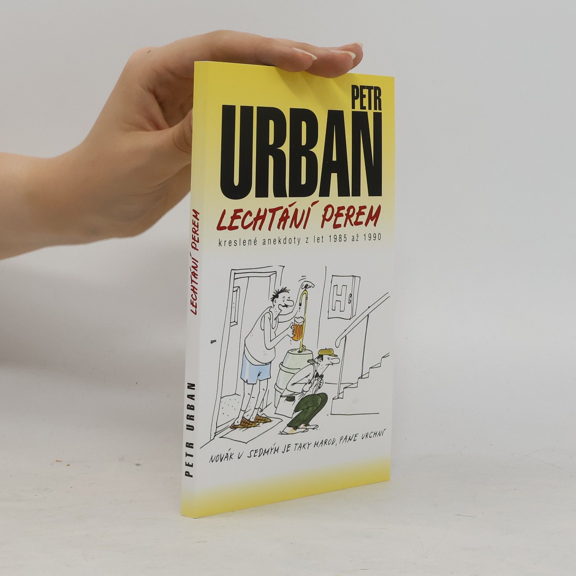 Petr Urban Lechtání perem : [kreslené anekdoty z let 1985 až 1990]