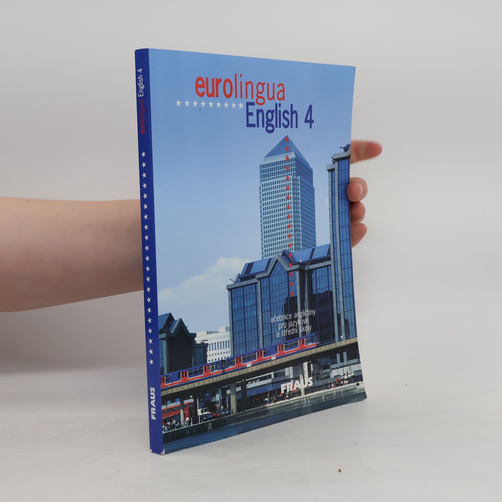 Svatava Heinlová Eurolingua : učebnice angličtiny pro jazykové školy. English 4