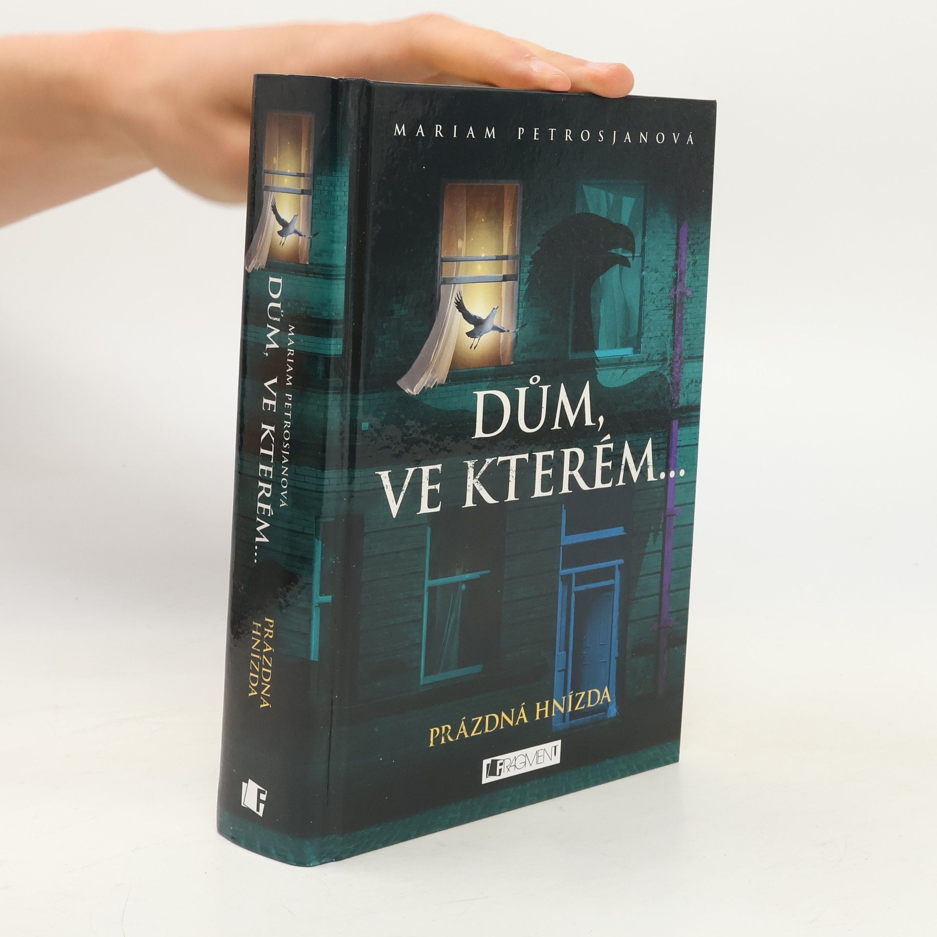 Mariam Petrosjanová Dům, ve kterém.... Kniha třetí. Prázdná hnízda