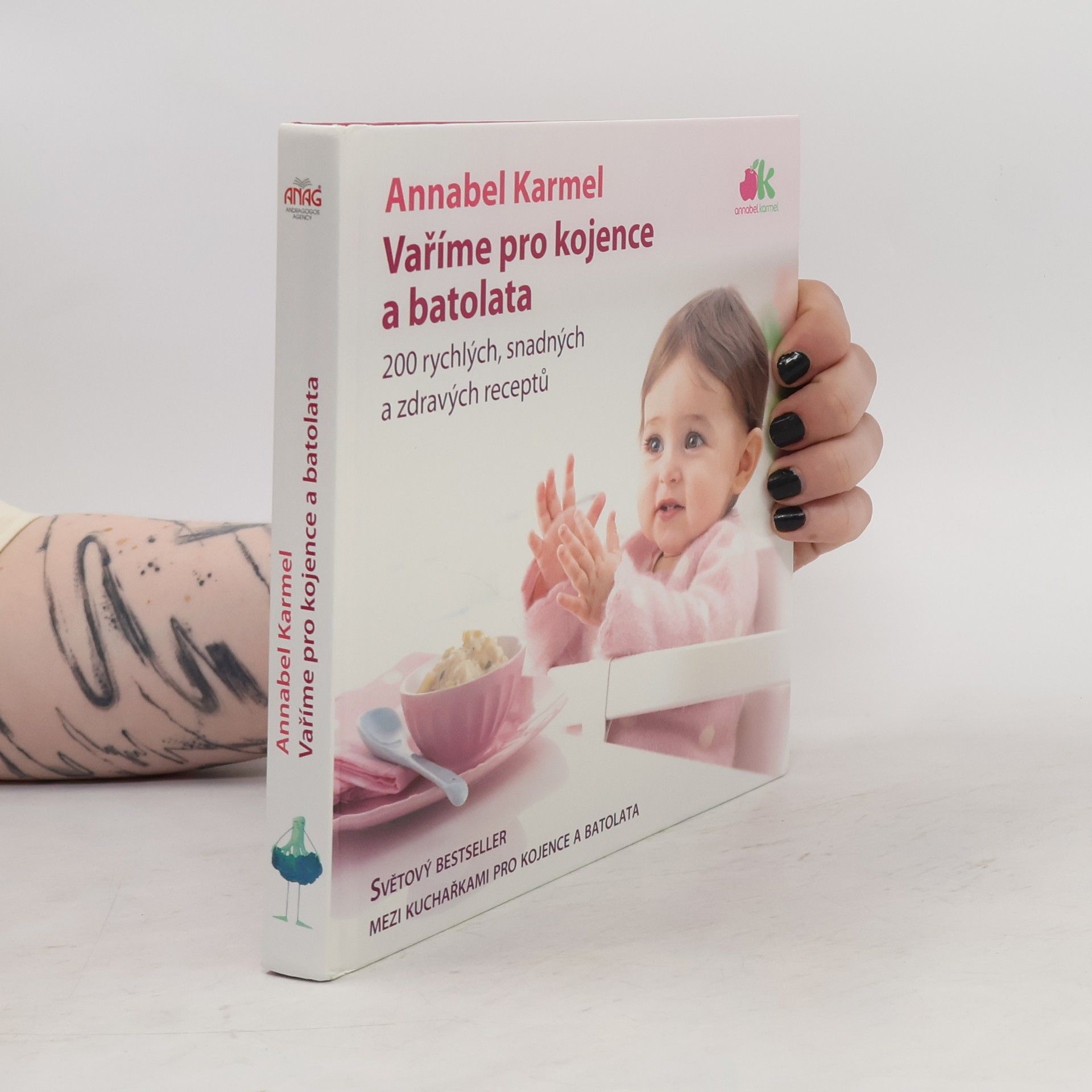 Annabel Karmel Vaříme pro kojence a batolata. 200 rychlých, snadných a zdravých receptů pro vaše dítě