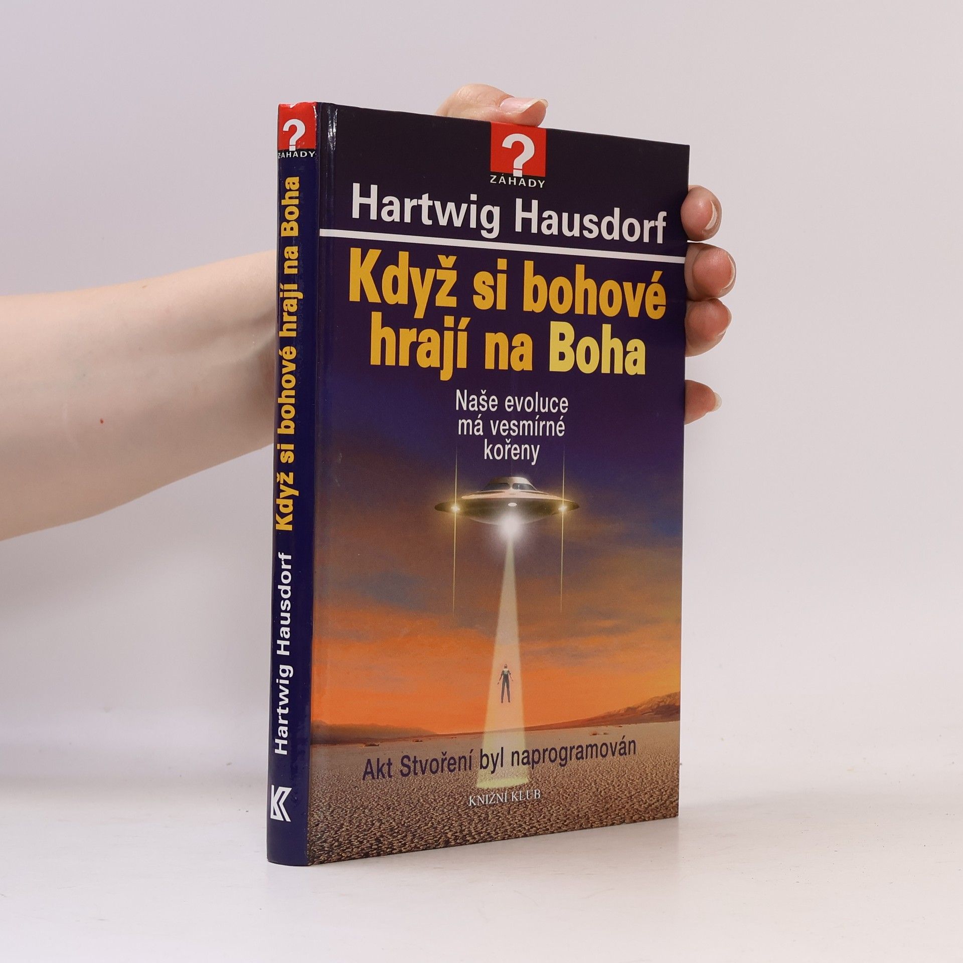 Hartwig Hausdorf Když si bohové hrají na Boha