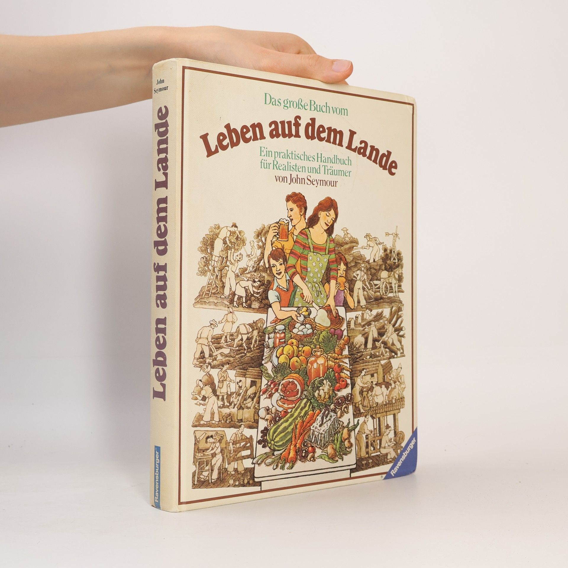John Seymour Das grosse Buch vom Leben auf dem Lande