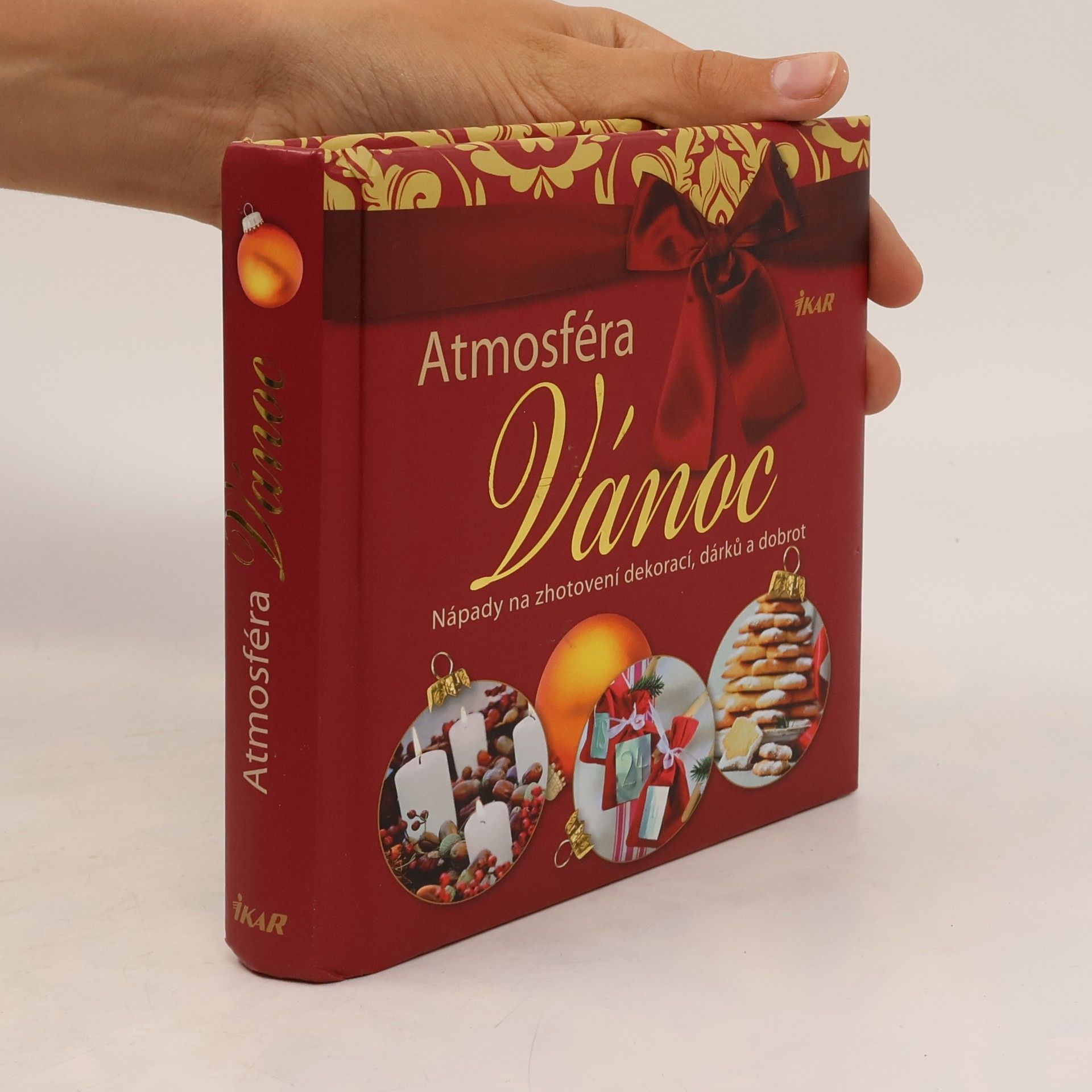Milada Burianová Atmosféra Vánoc. Nápady na zhotovení dekorací, dárků a dobrot