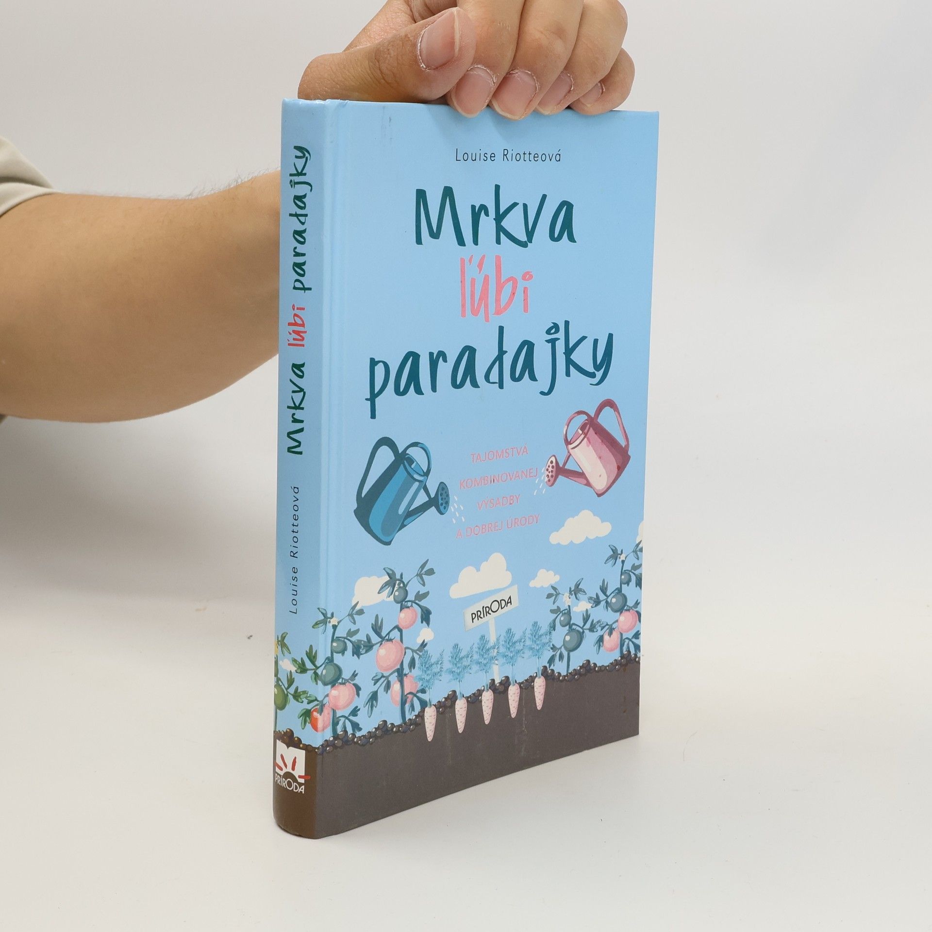 Louise Riotte Mrkva ľúbi paradajky
