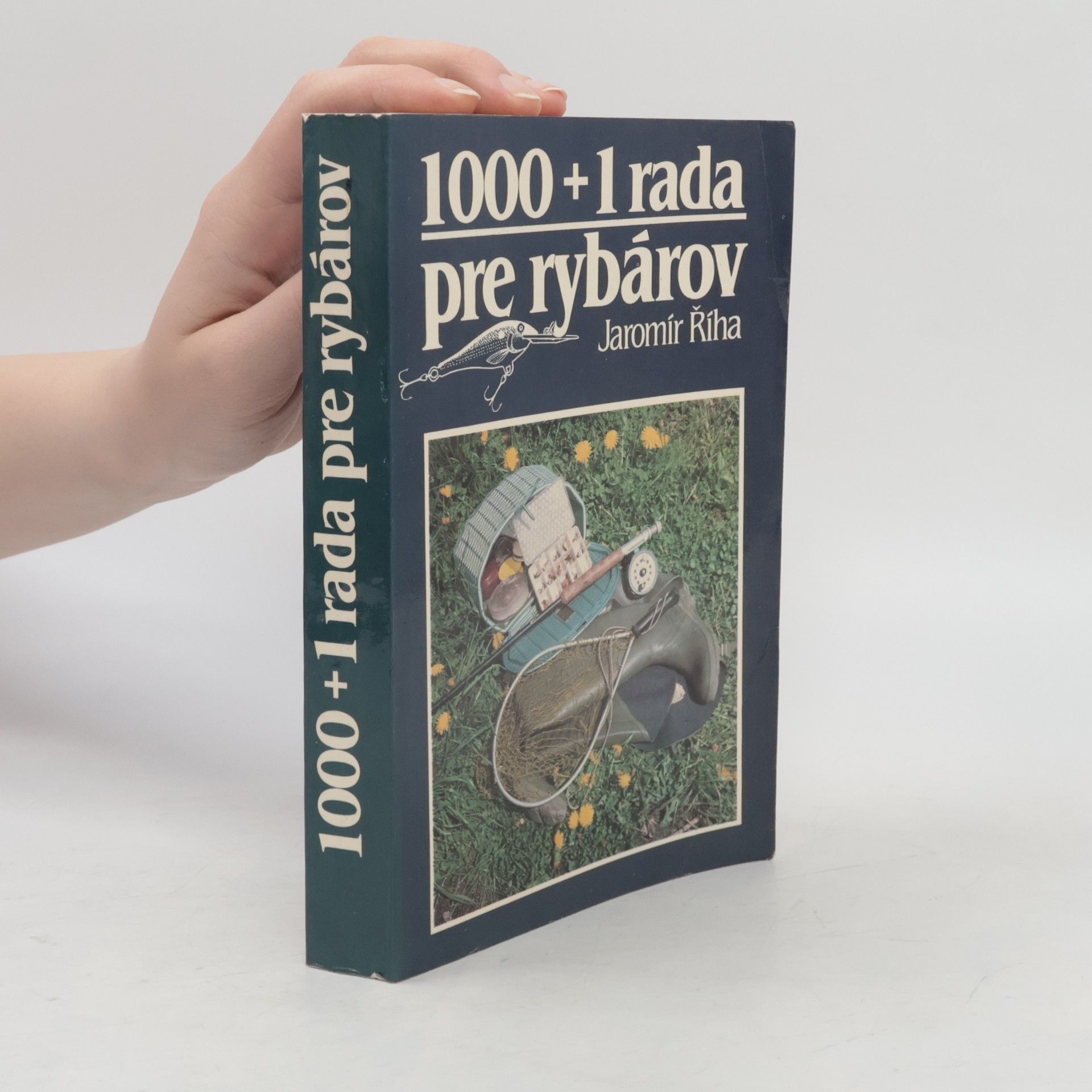 Jaromír Říha 1000 + 1 rada pre rybárov