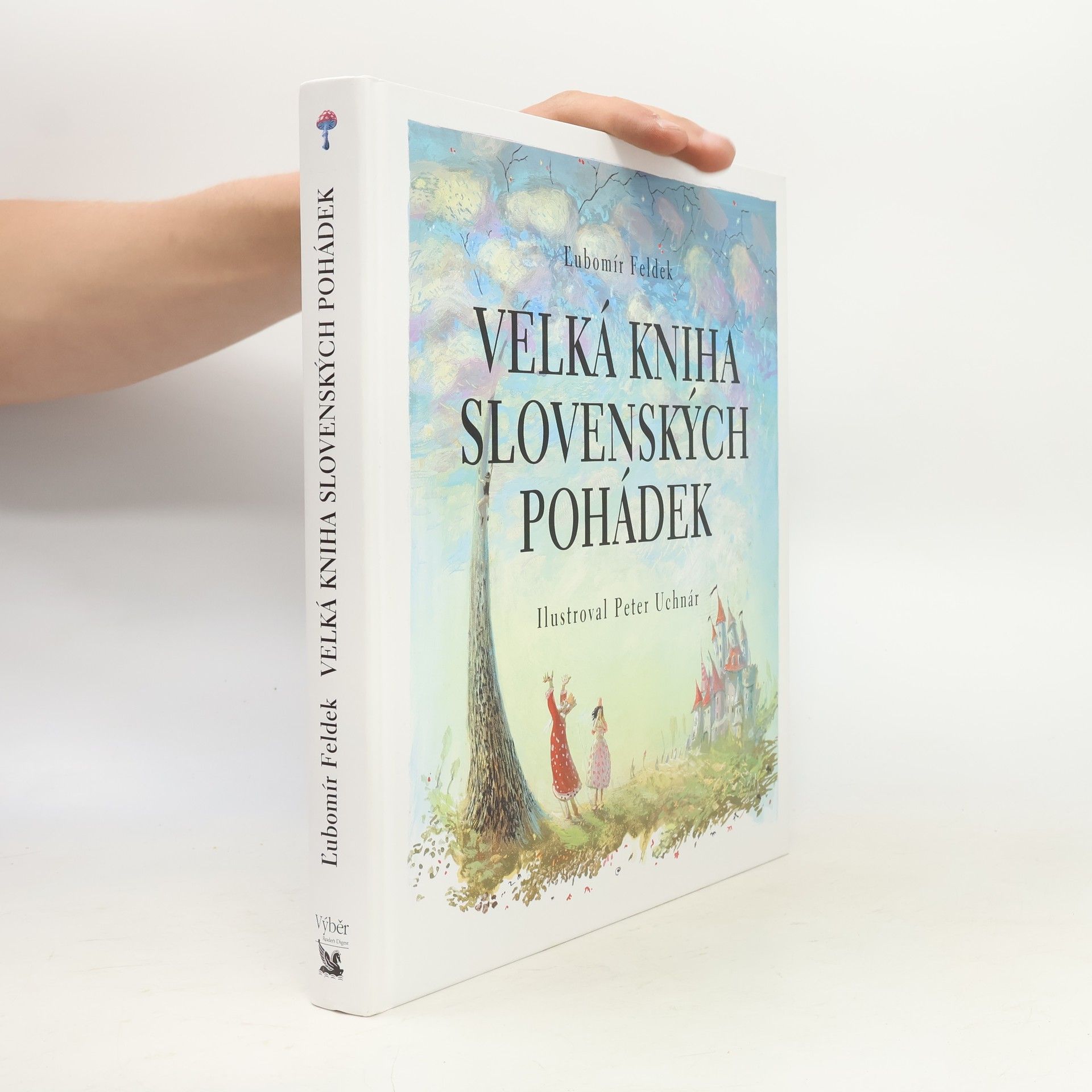 Ľubomír Feldek Velká kniha slovenských pohádek