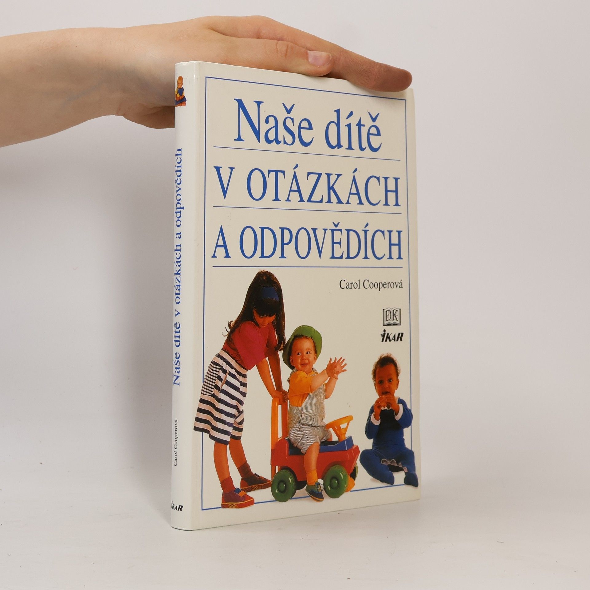 Carol Cooper Naše dítě v otázkách a odpovědích