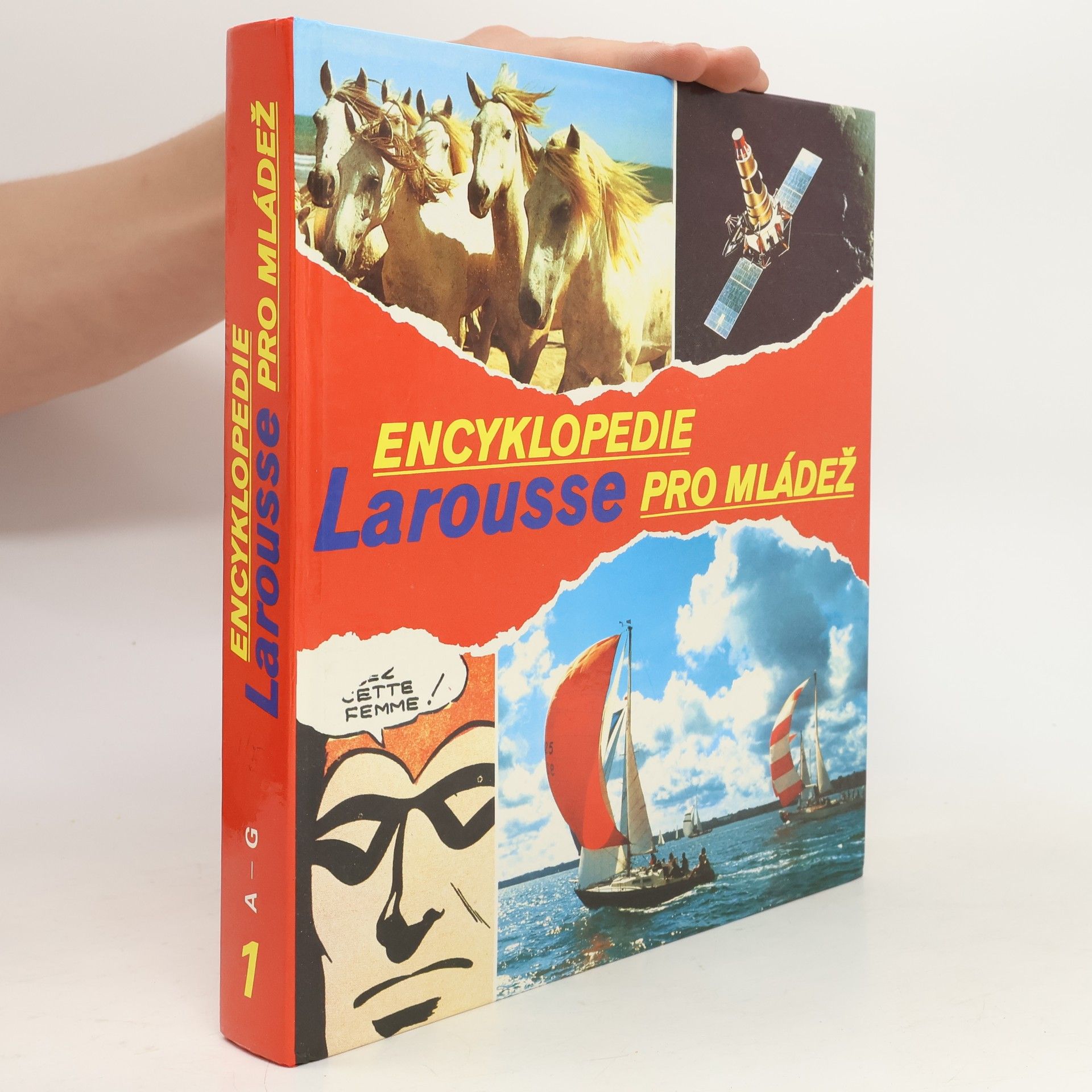 Kolektiv autorů Encyklopedie Larousse pro mládež. Díl 1., A - G