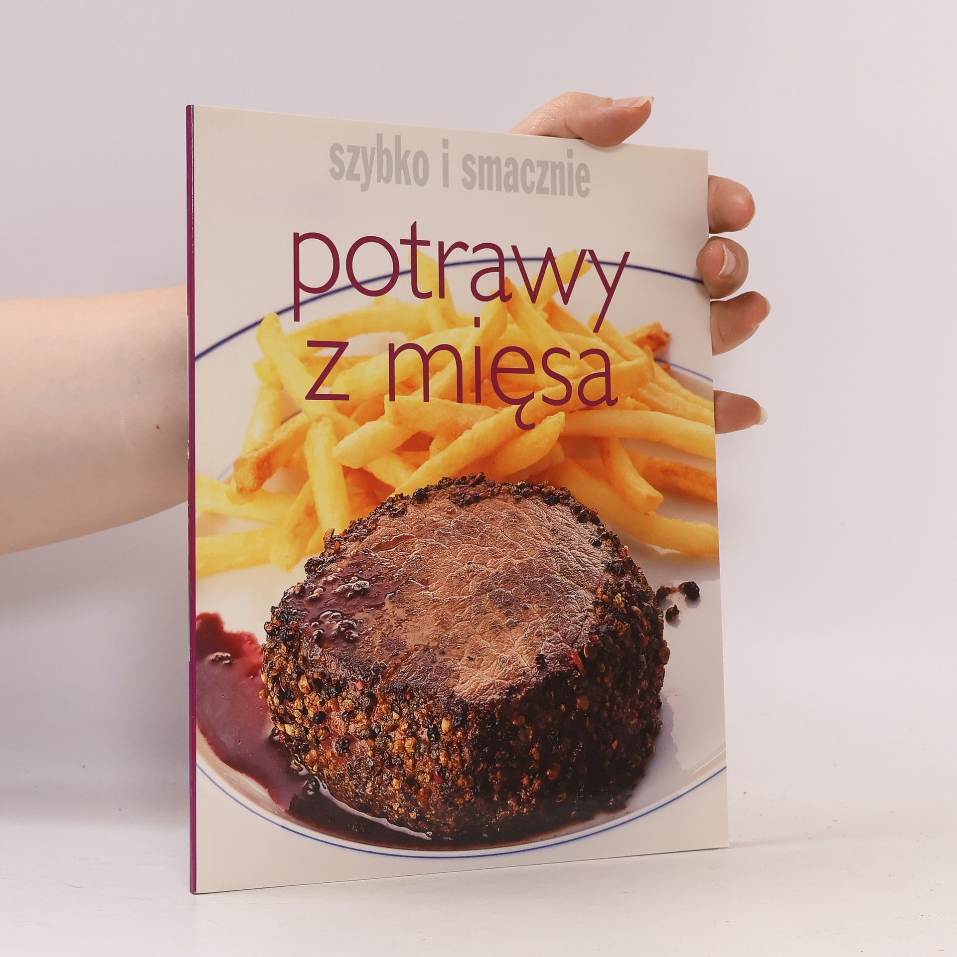 Autorenkollektiv Potrawy z mięsa. Szybko i smacznie