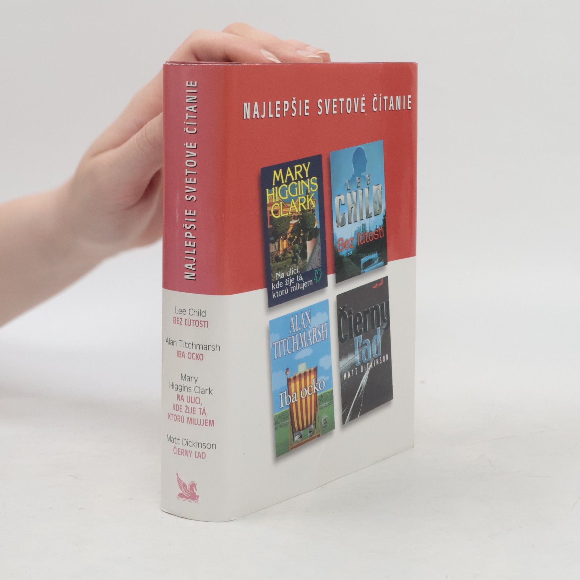 Autores varios Najlepšie svetové čítanie: Bez lútosti. Iba ocko. Na ulici, kde žije tá, ktorú milujem. Čierný lad
