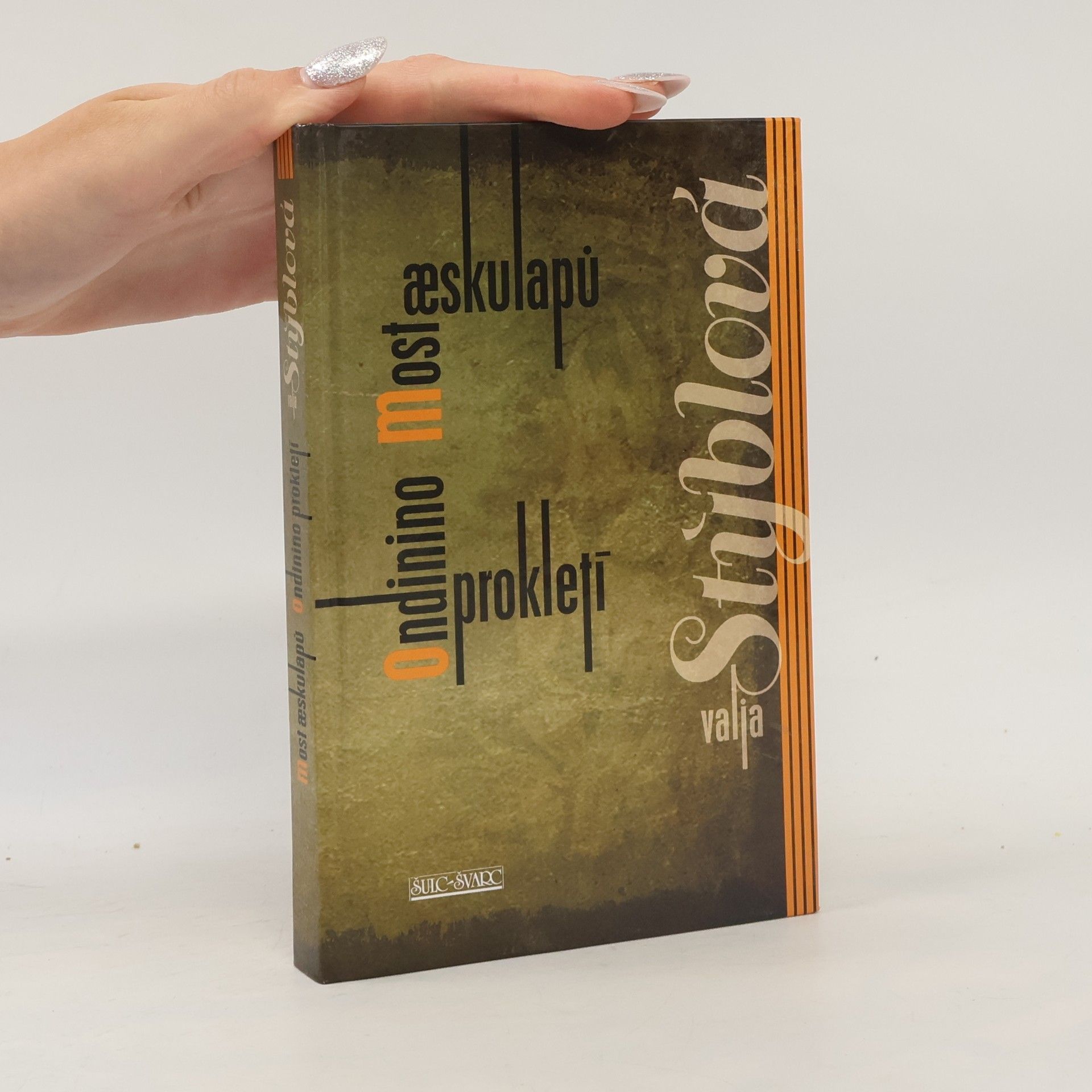 Valja Stýblová Most Aeskulapů / Ondinino prokletí