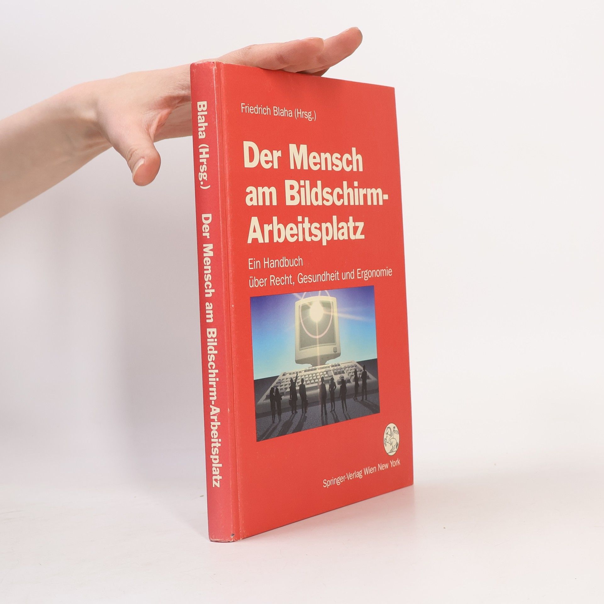 Der Mensch am Bildschirm-Arbeitsplatz