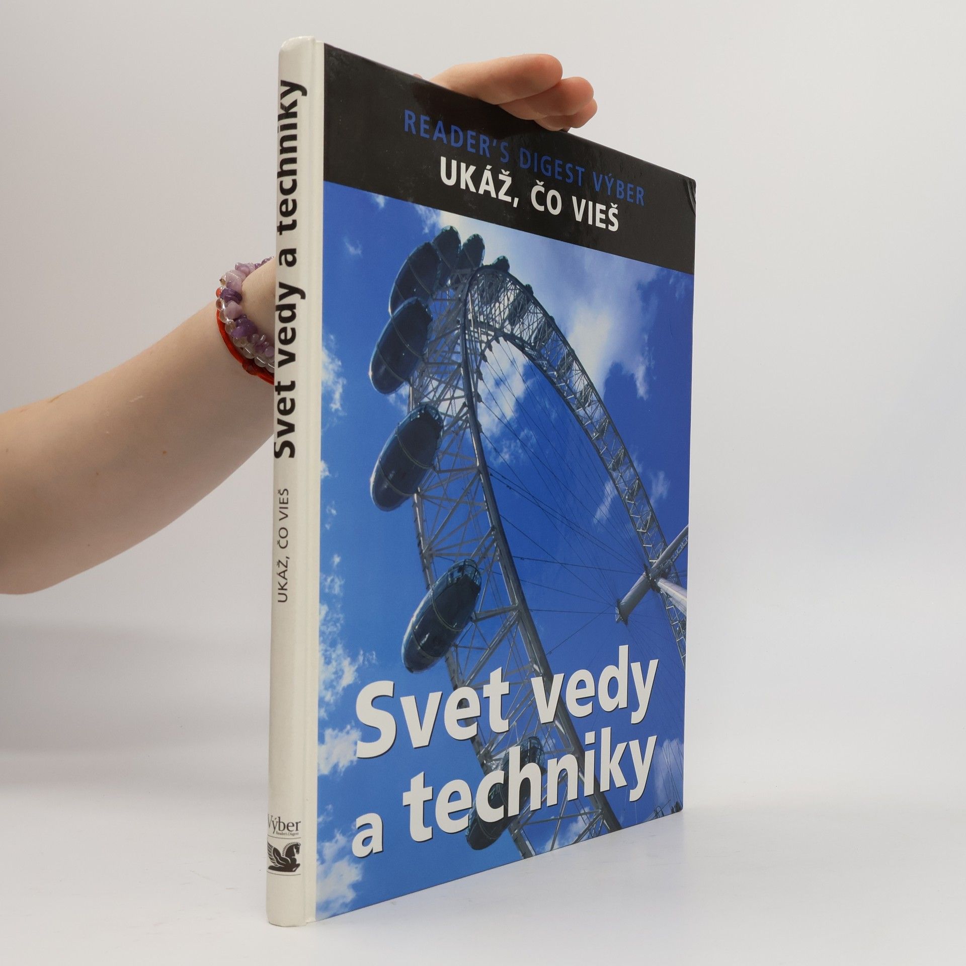 David Bodycombe Ukáž, čo vieš: Svet vedy a techniky