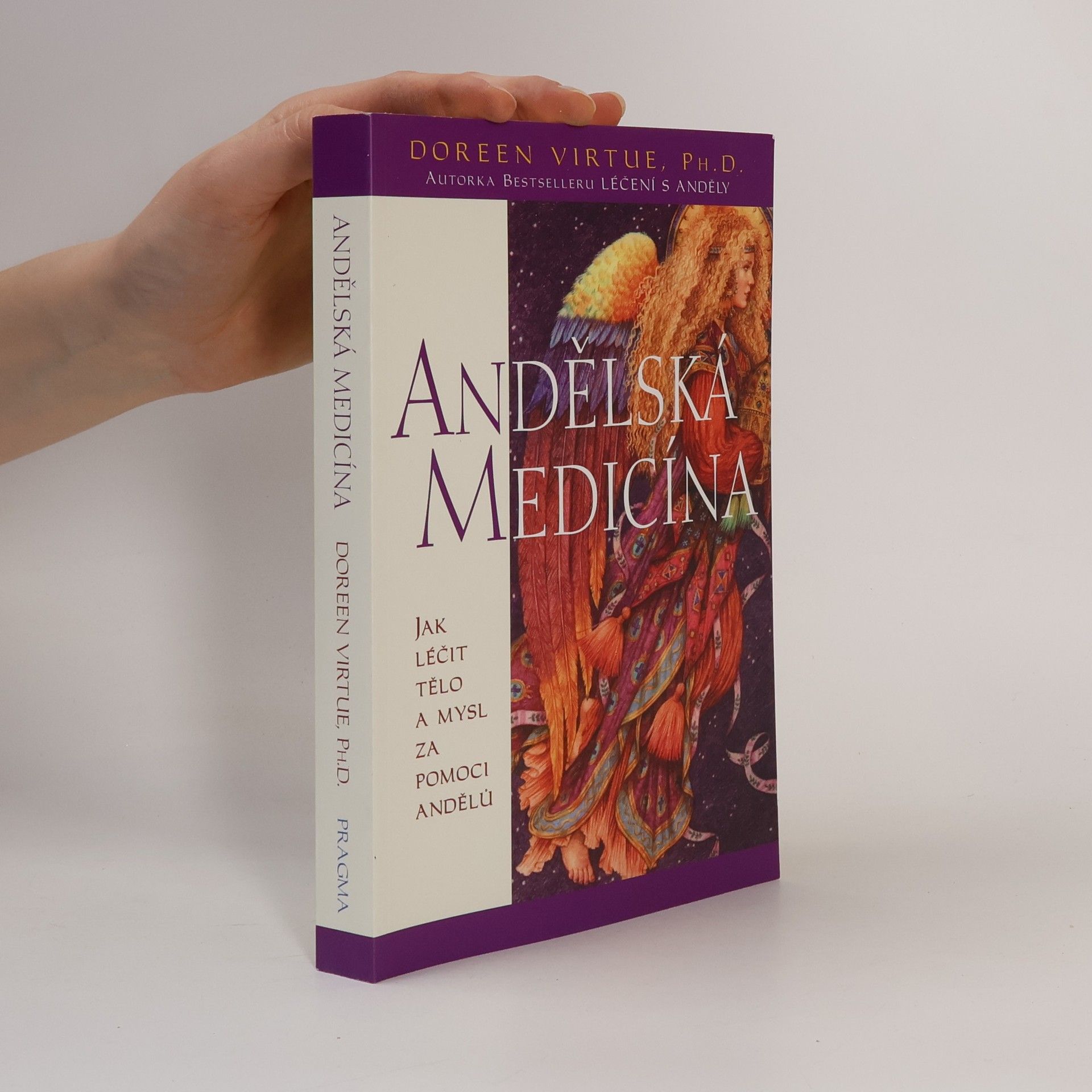 Doreen Virtue Andělská medicína: Jak léčit tělo a mysl za pomoci andělů