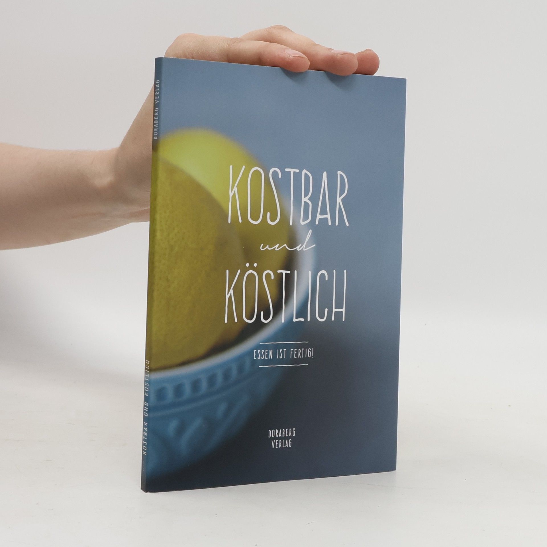 Kostbar und köstlich
