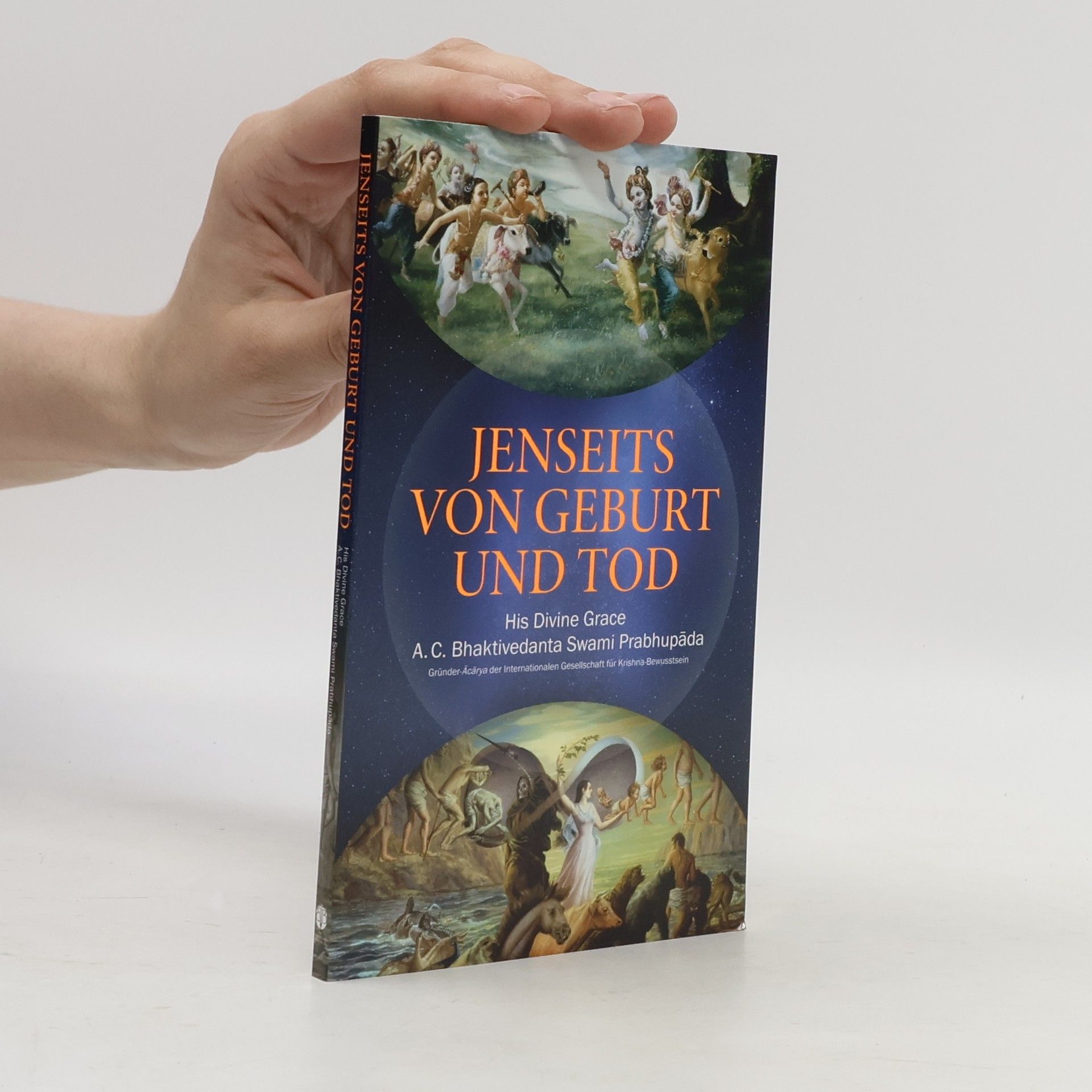 Šrí Šrímad A. Č. Bhaktivédanta Swami Prabhupáda Jenseits von Geburt und Tod