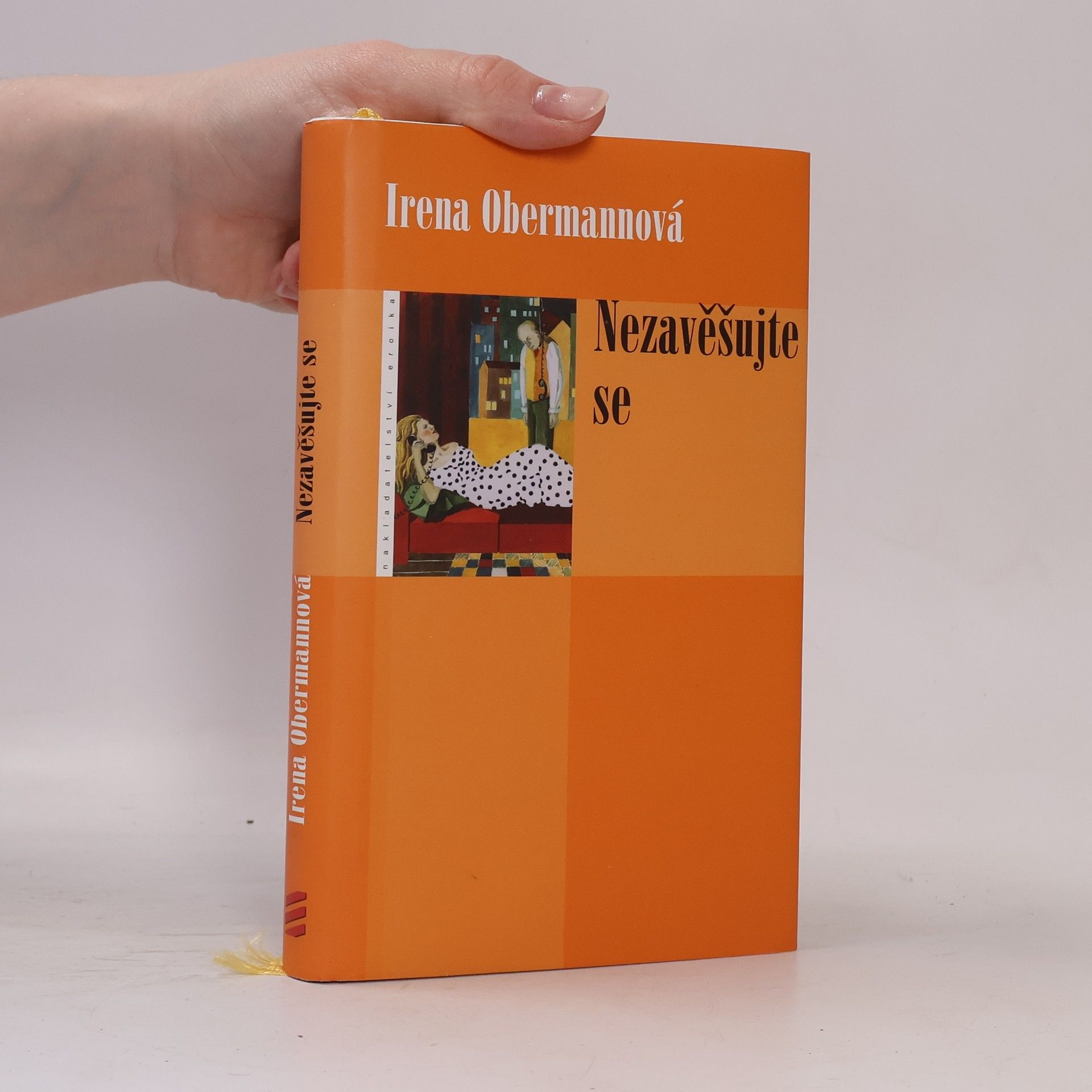 Irena Obermannová Nezavěšujte se