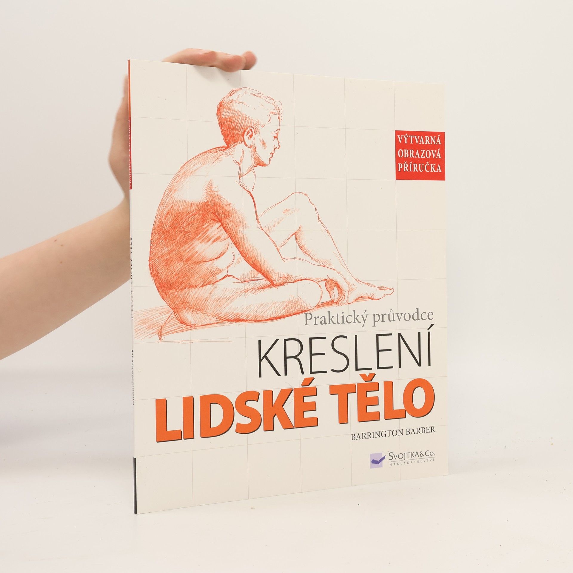 Lucie Voráčková Lidské tělo. Praktický průvodce kreslení
